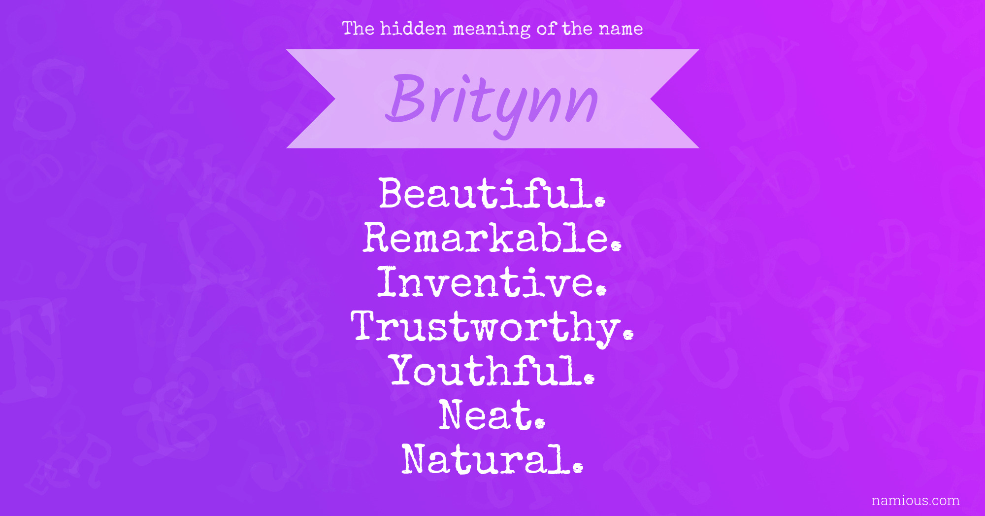 The hidden meaning of the name Britynn