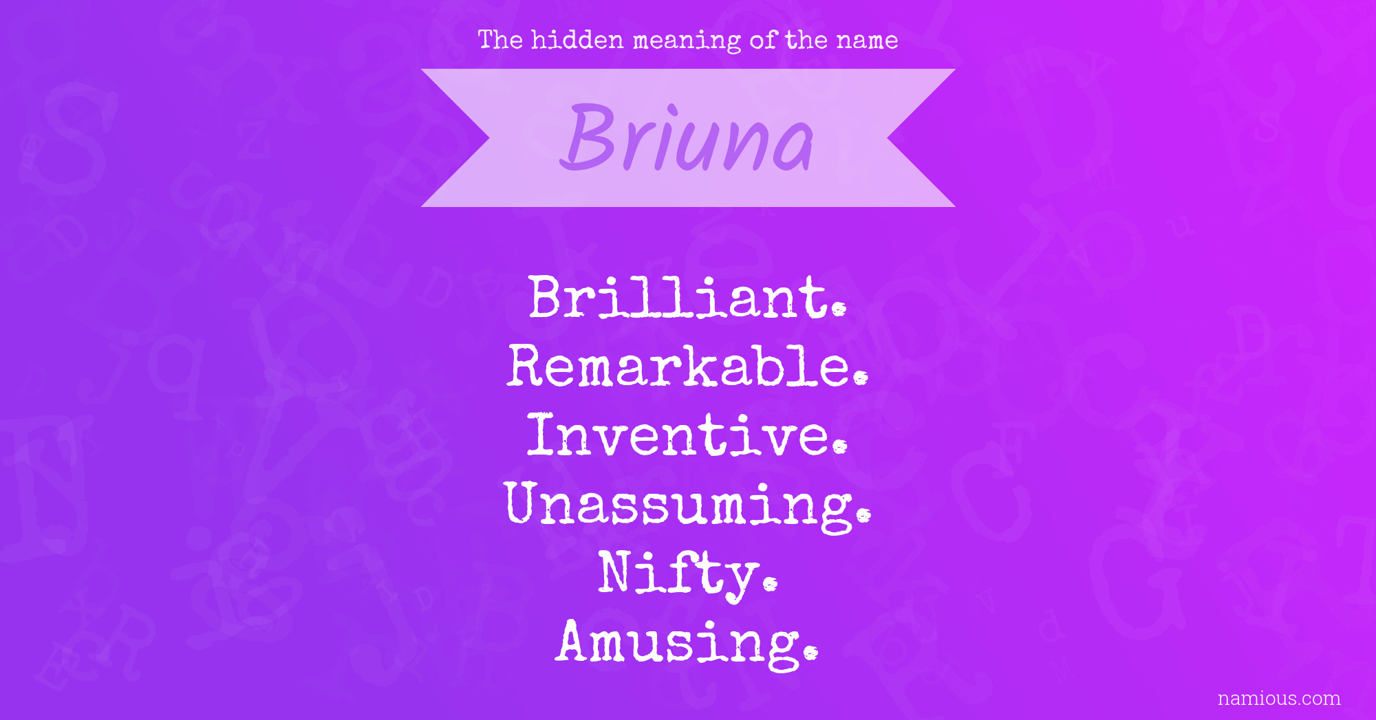 The hidden meaning of the name Briuna