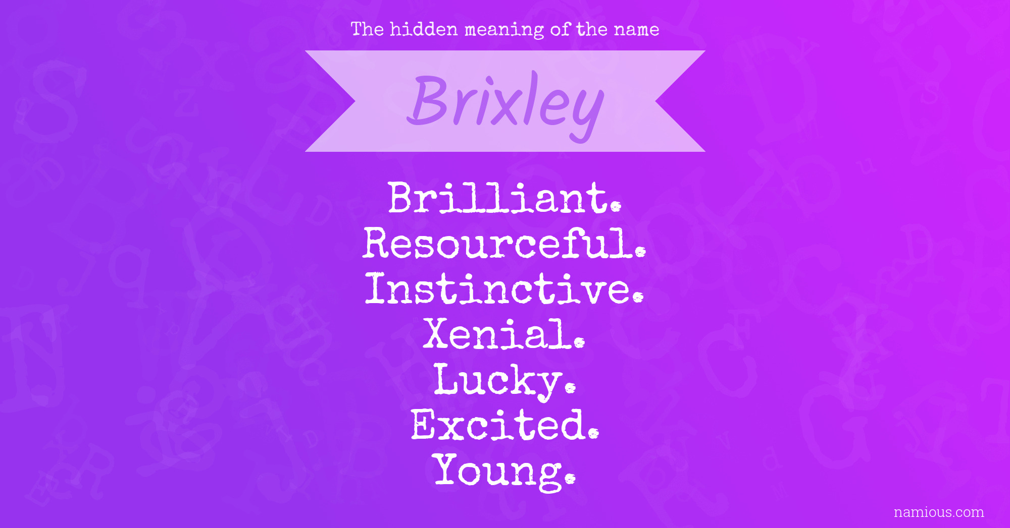 The hidden meaning of the name Brixley