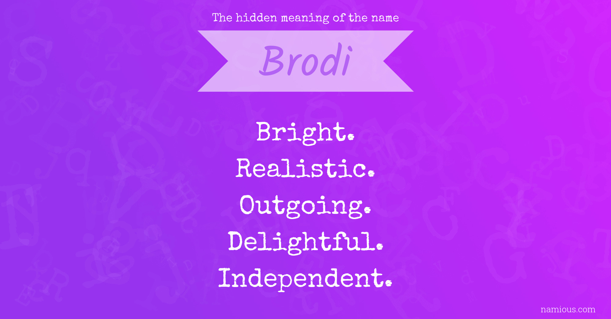 The hidden meaning of the name Brodi