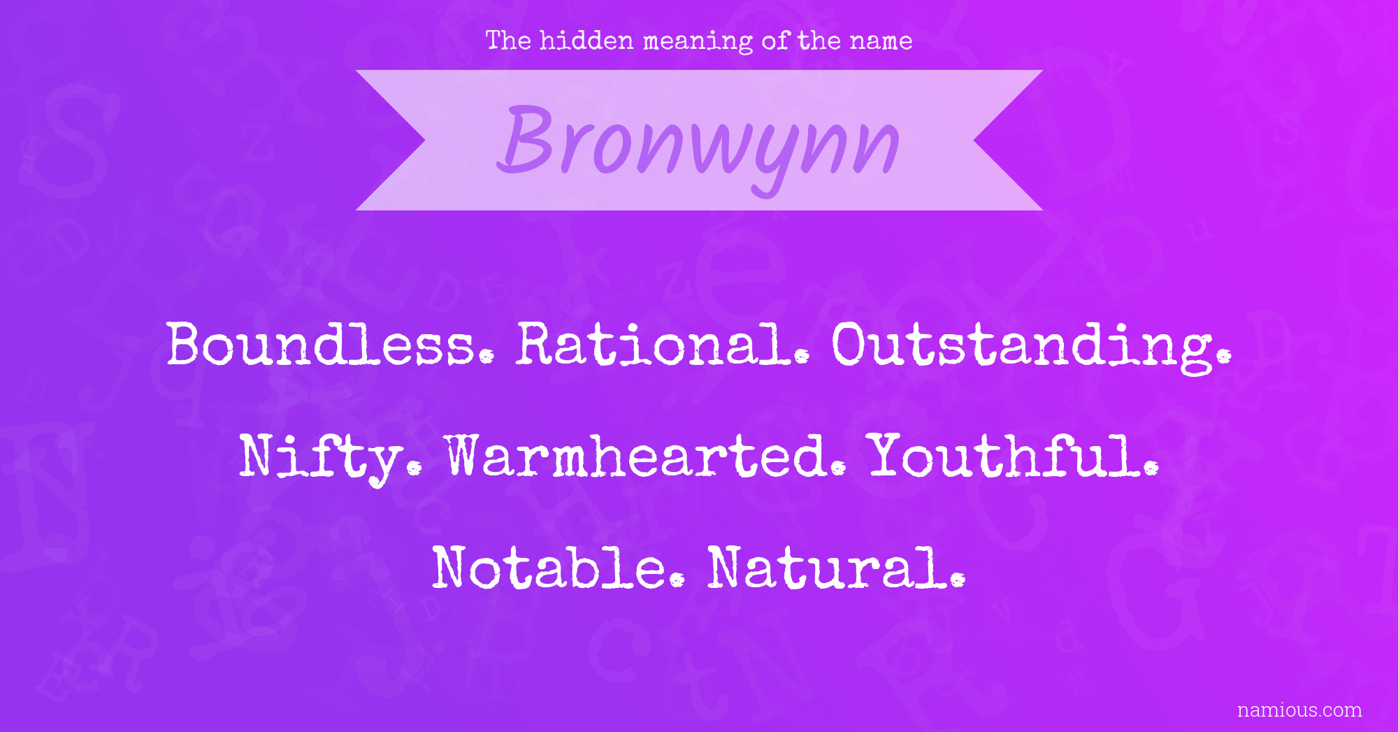 The hidden meaning of the name Bronwynn