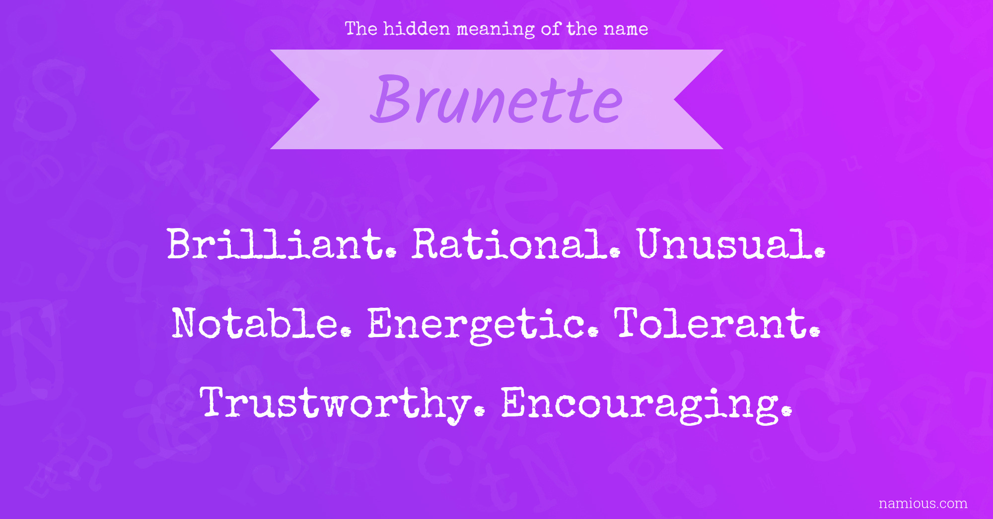 The hidden meaning of the name Brunette