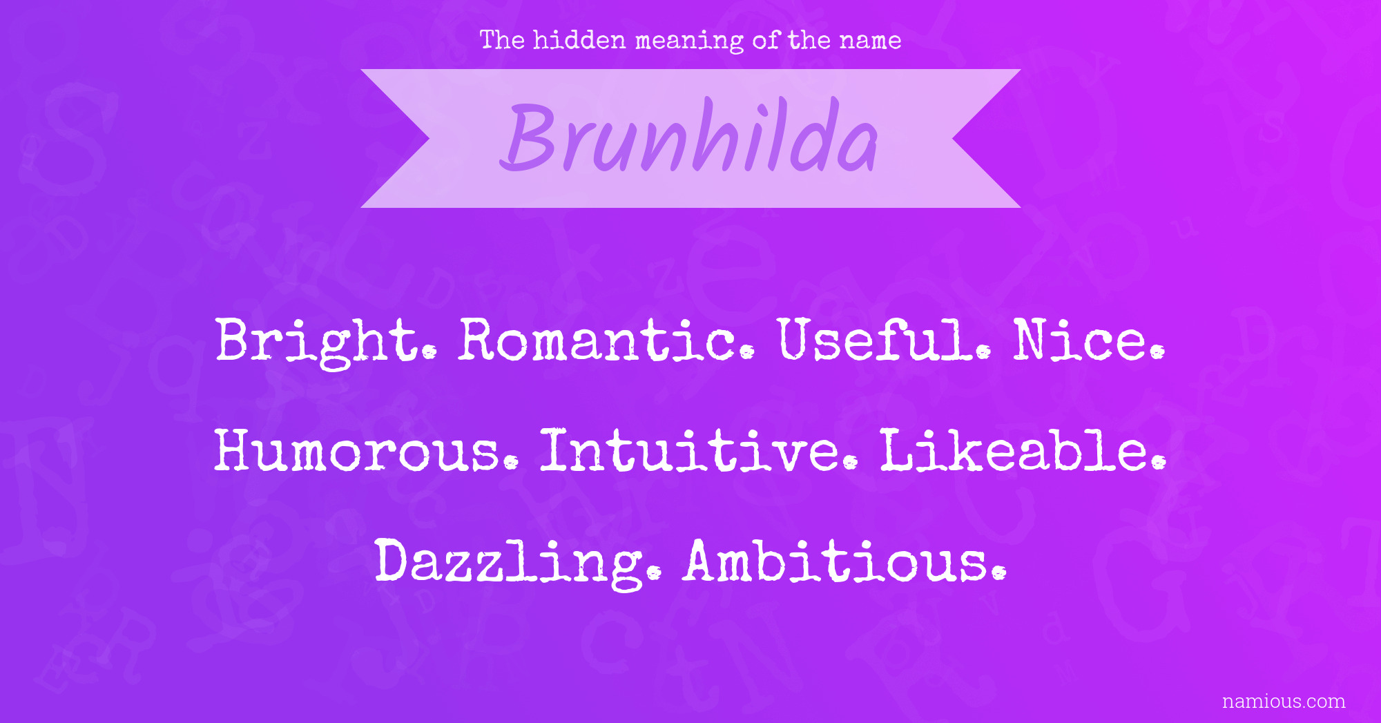 The hidden meaning of the name Brunhilda