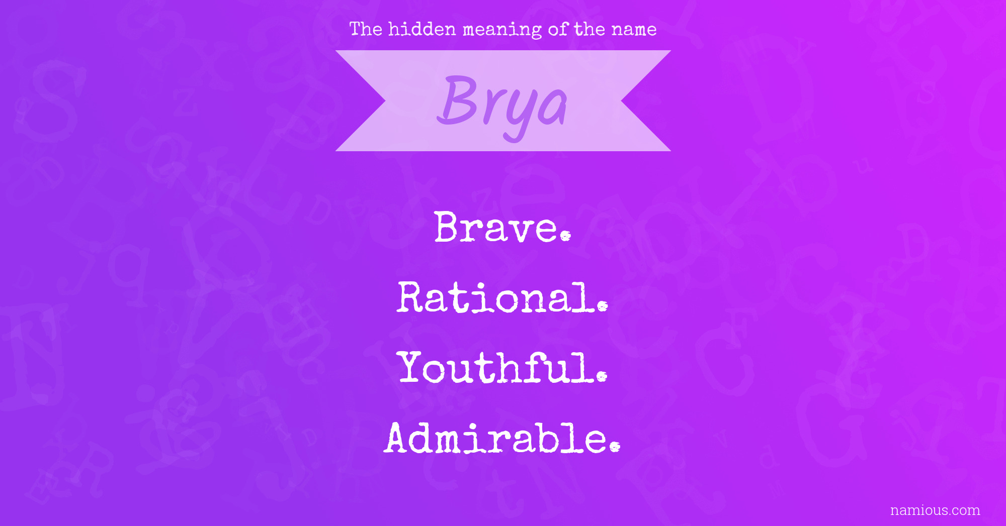 The hidden meaning of the name Brya