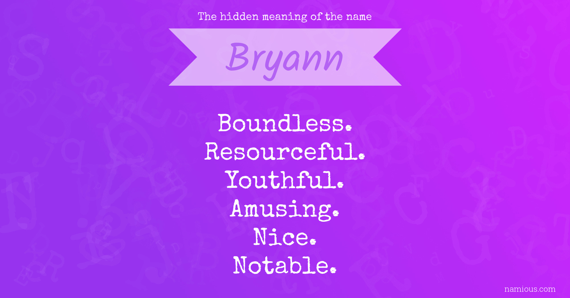 The hidden meaning of the name Bryann
