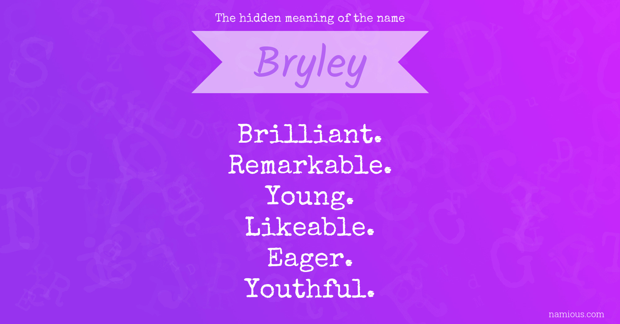 The hidden meaning of the name Bryley