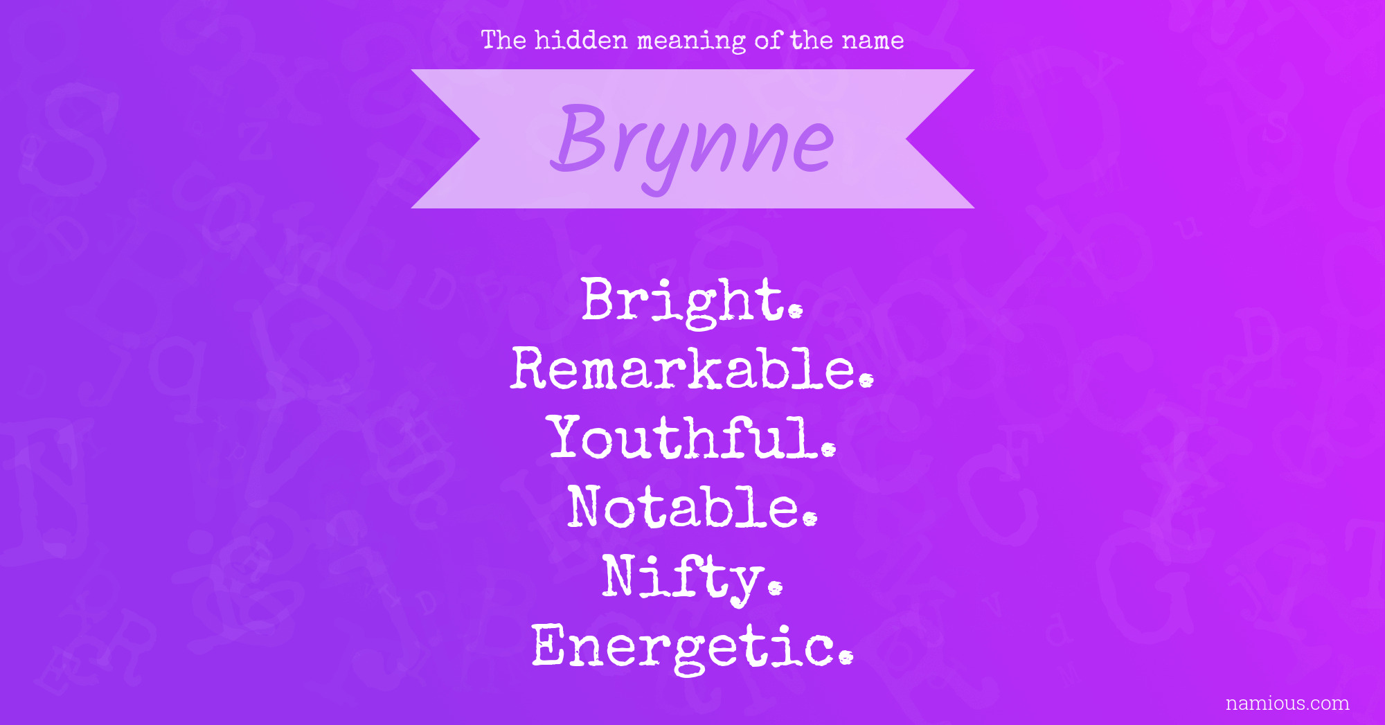 The hidden meaning of the name Brynne