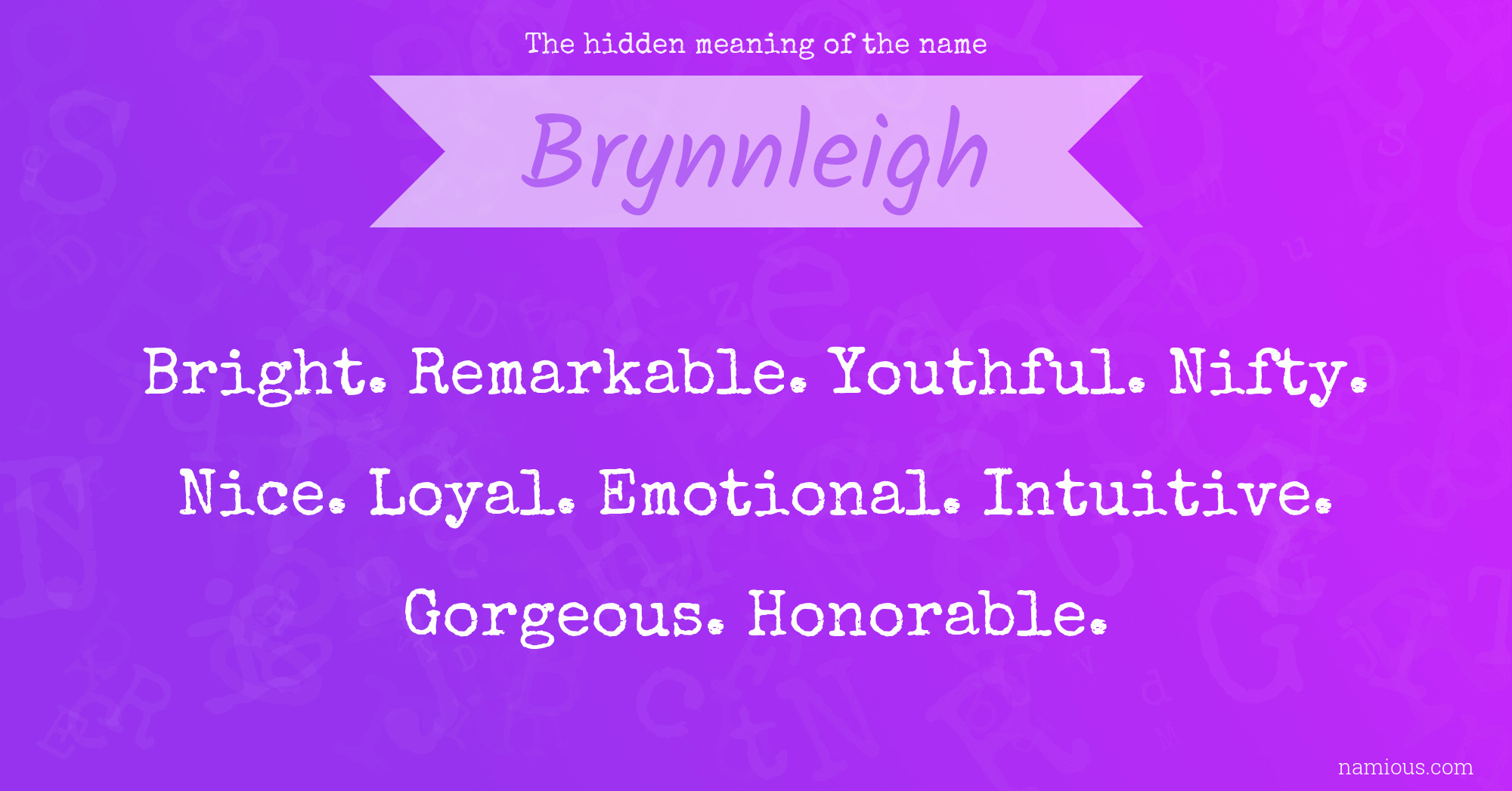 The hidden meaning of the name Brynnleigh