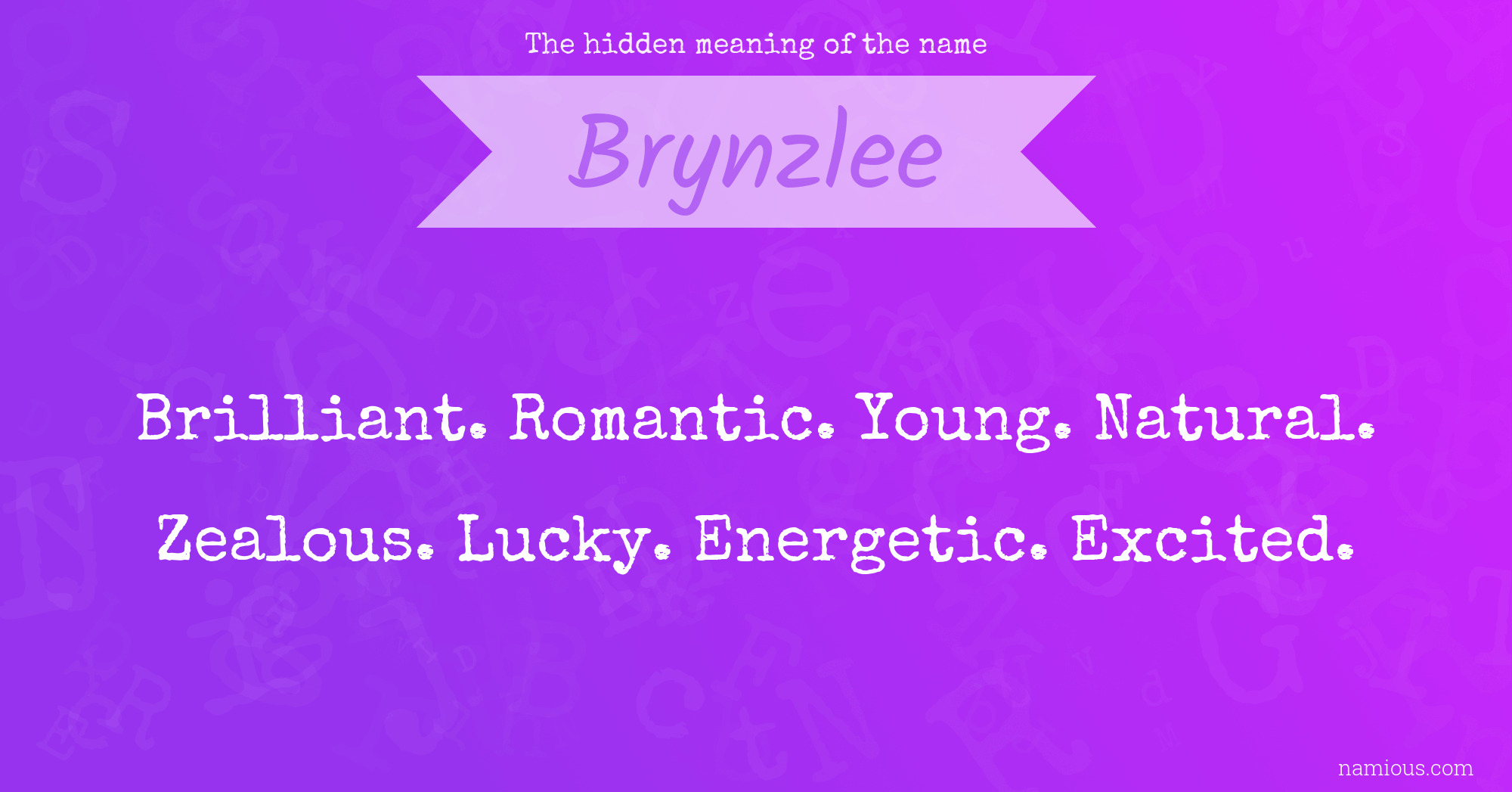 The hidden meaning of the name Brynzlee