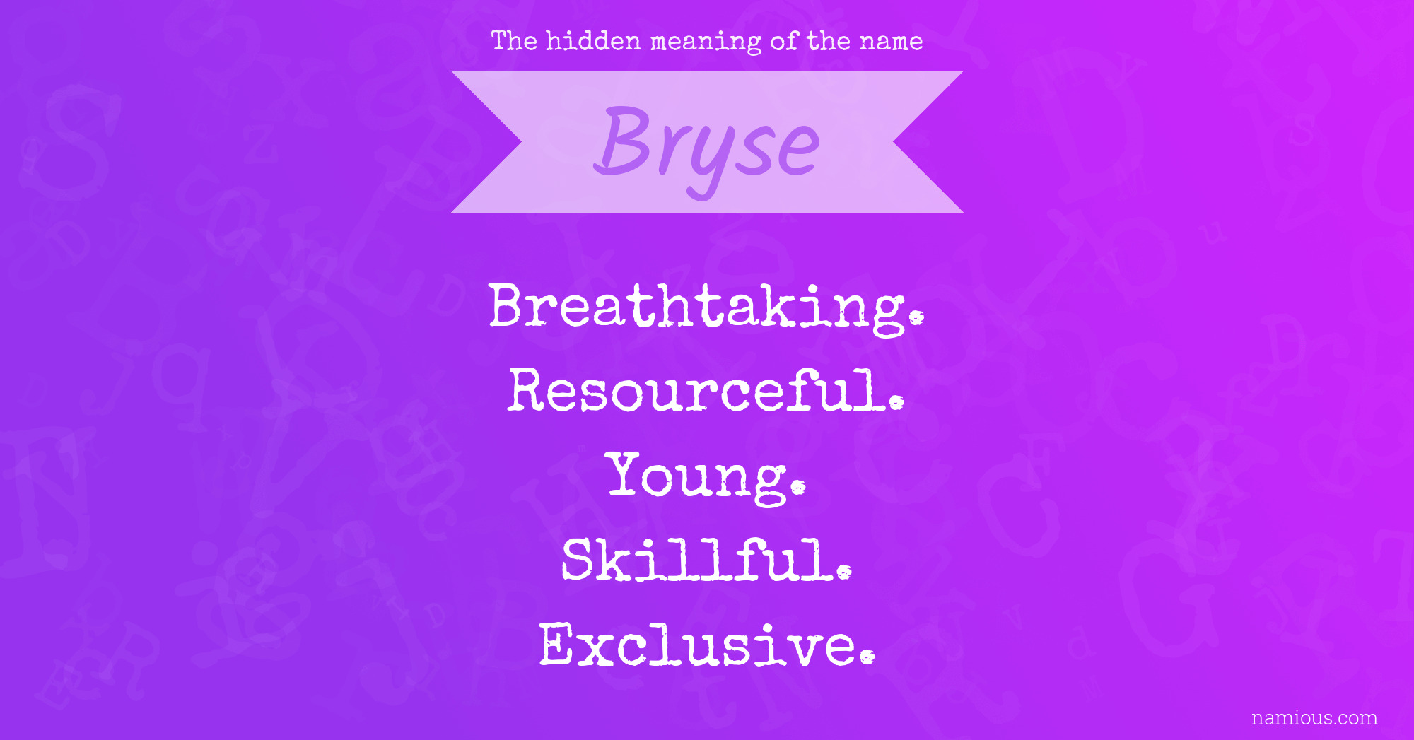 The hidden meaning of the name Bryse