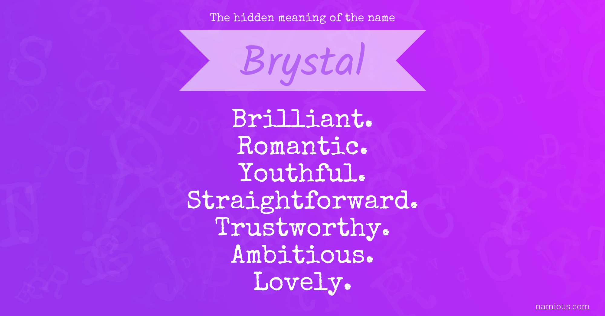 The hidden meaning of the name Brystal