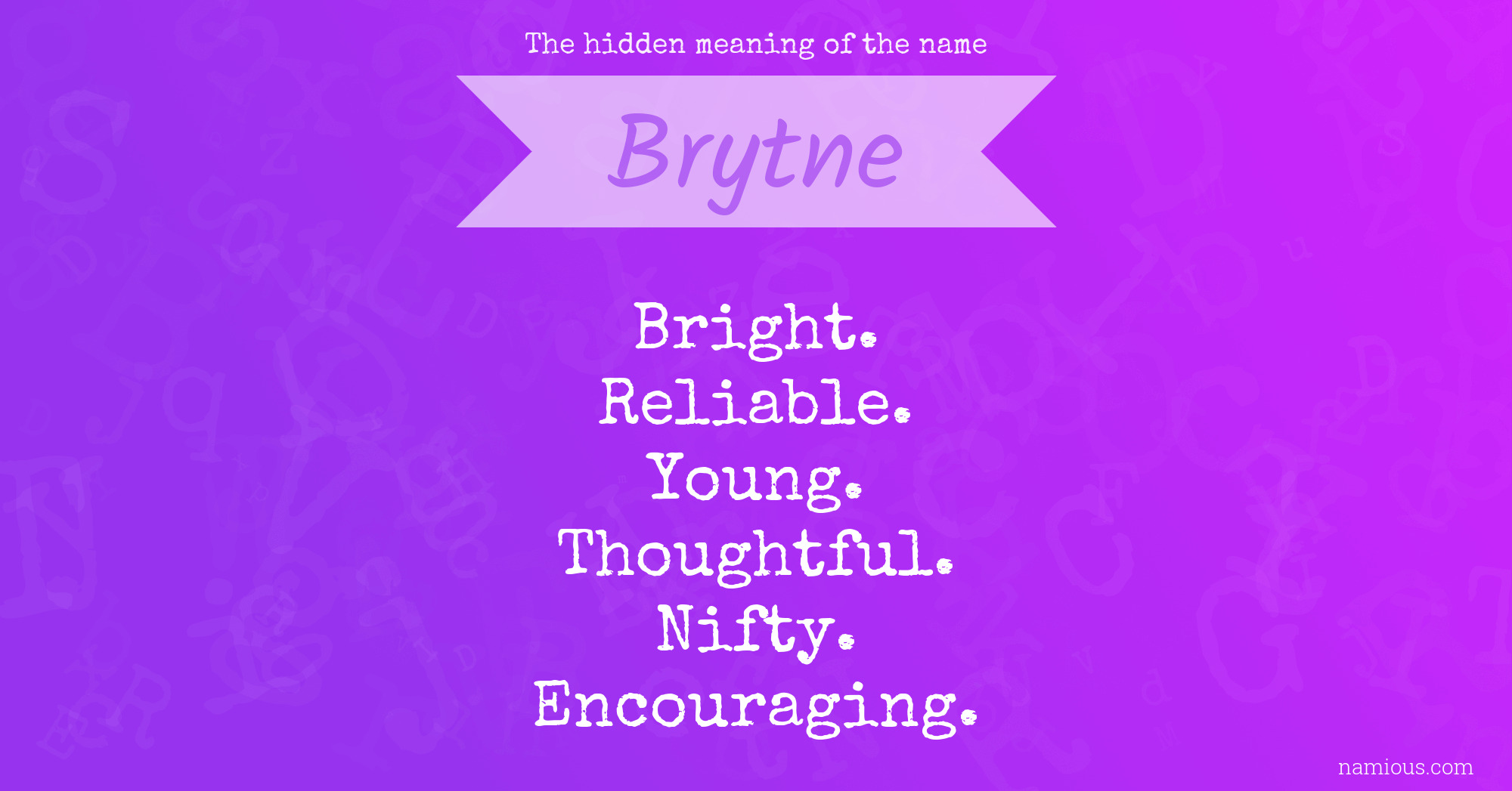 The hidden meaning of the name Brytne