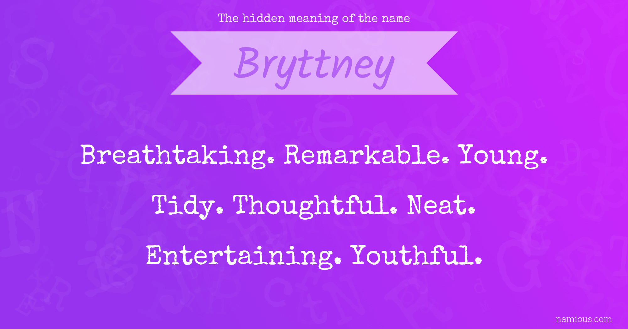 The hidden meaning of the name Bryttney