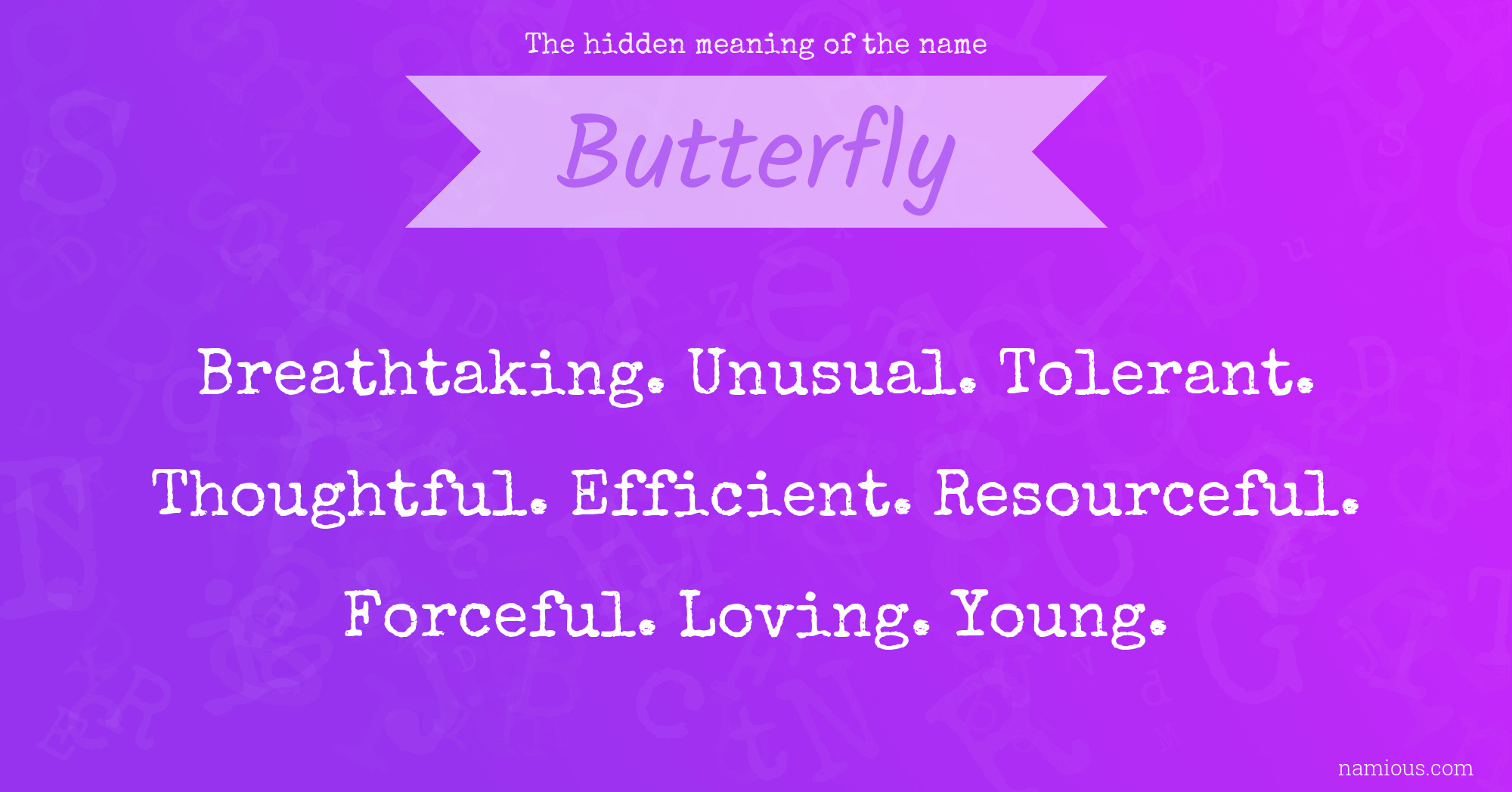 The hidden meaning of the name Butterfly