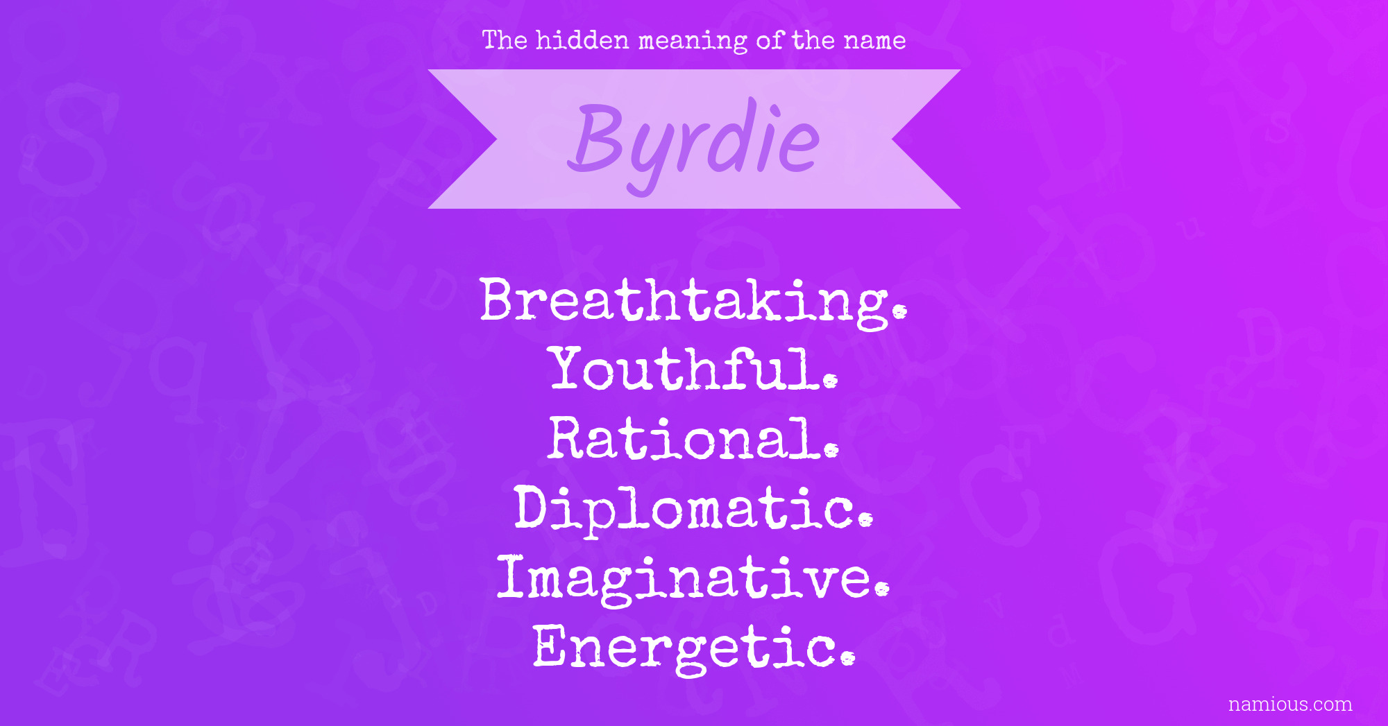 The hidden meaning of the name Byrdie