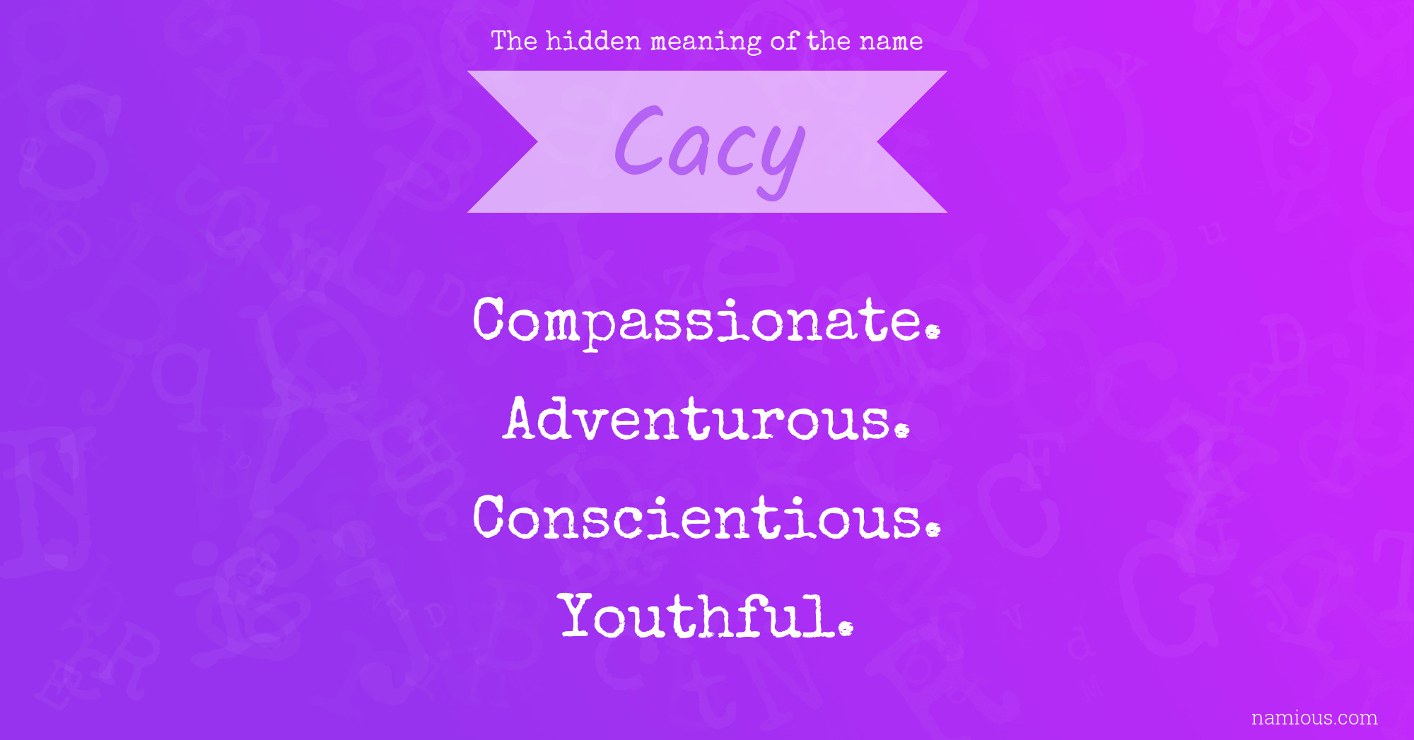 The hidden meaning of the name Cacy