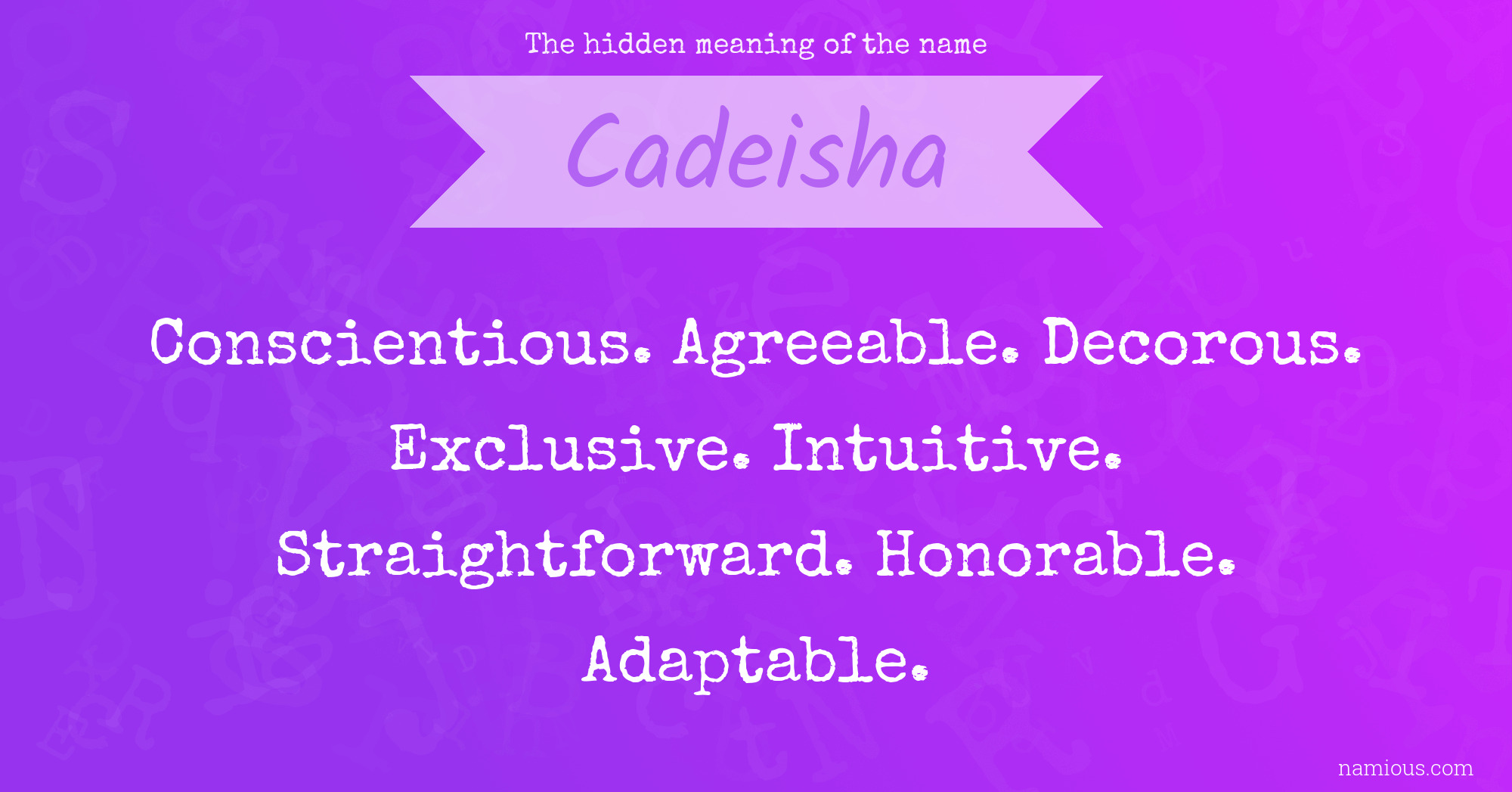 The hidden meaning of the name Cadeisha