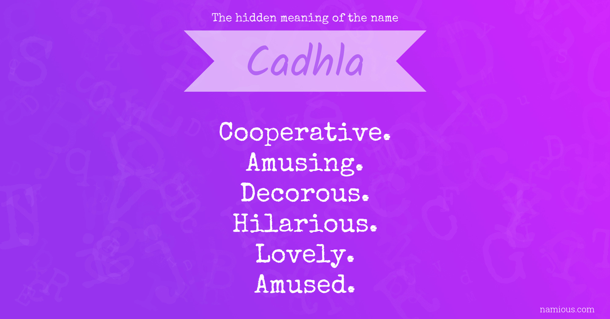 The hidden meaning of the name Cadhla