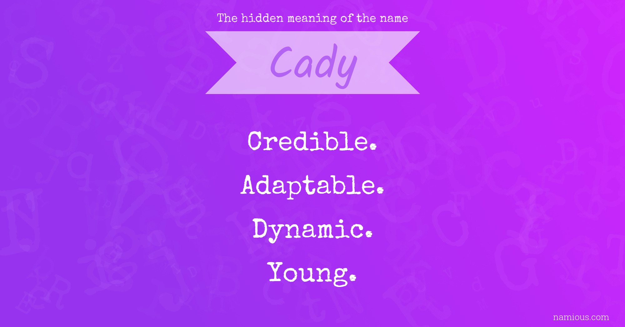 The hidden meaning of the name Cady