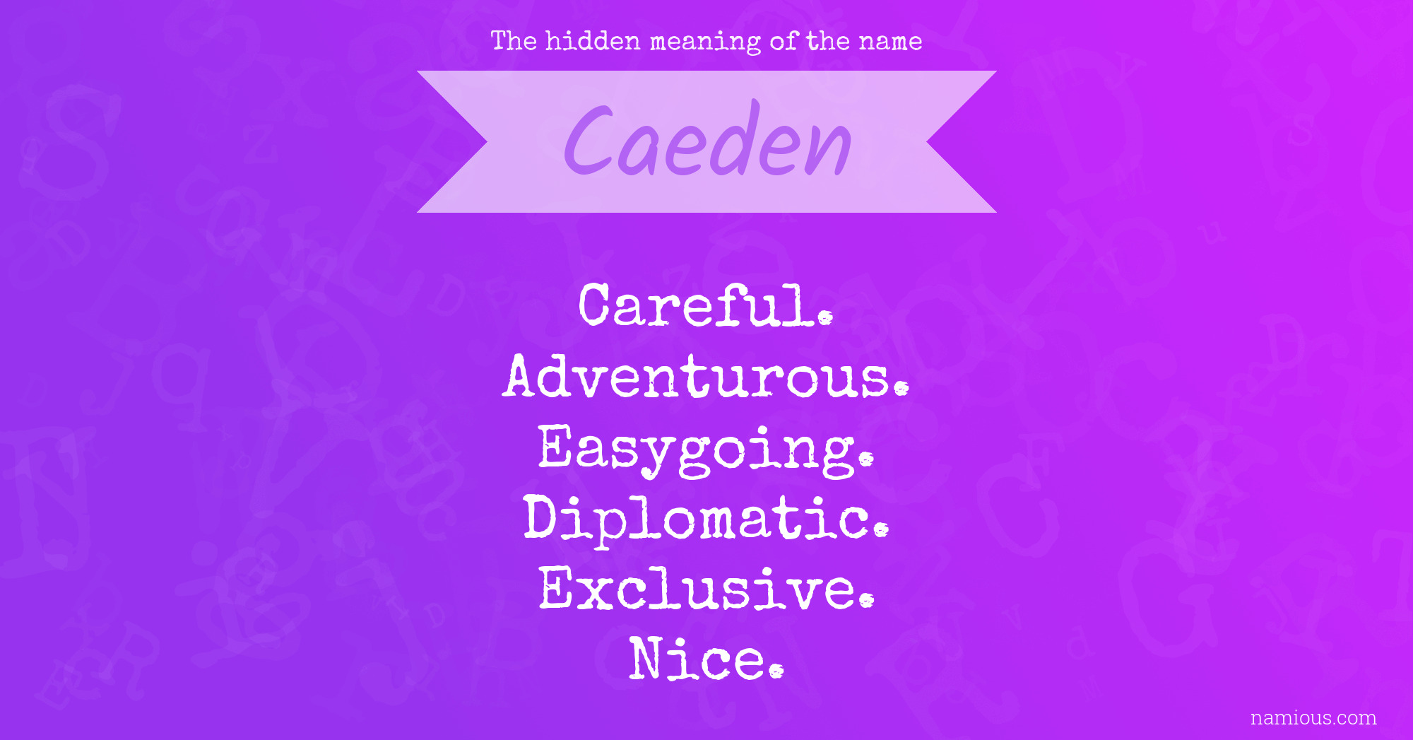 The hidden meaning of the name Caeden