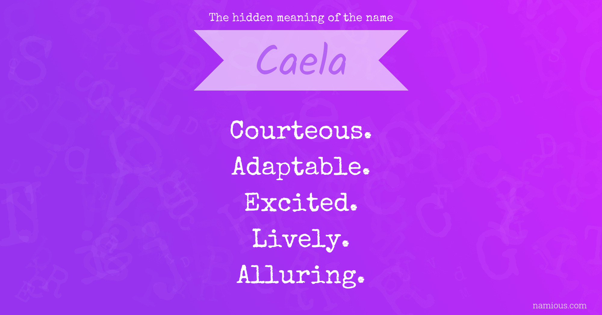 The hidden meaning of the name Caela