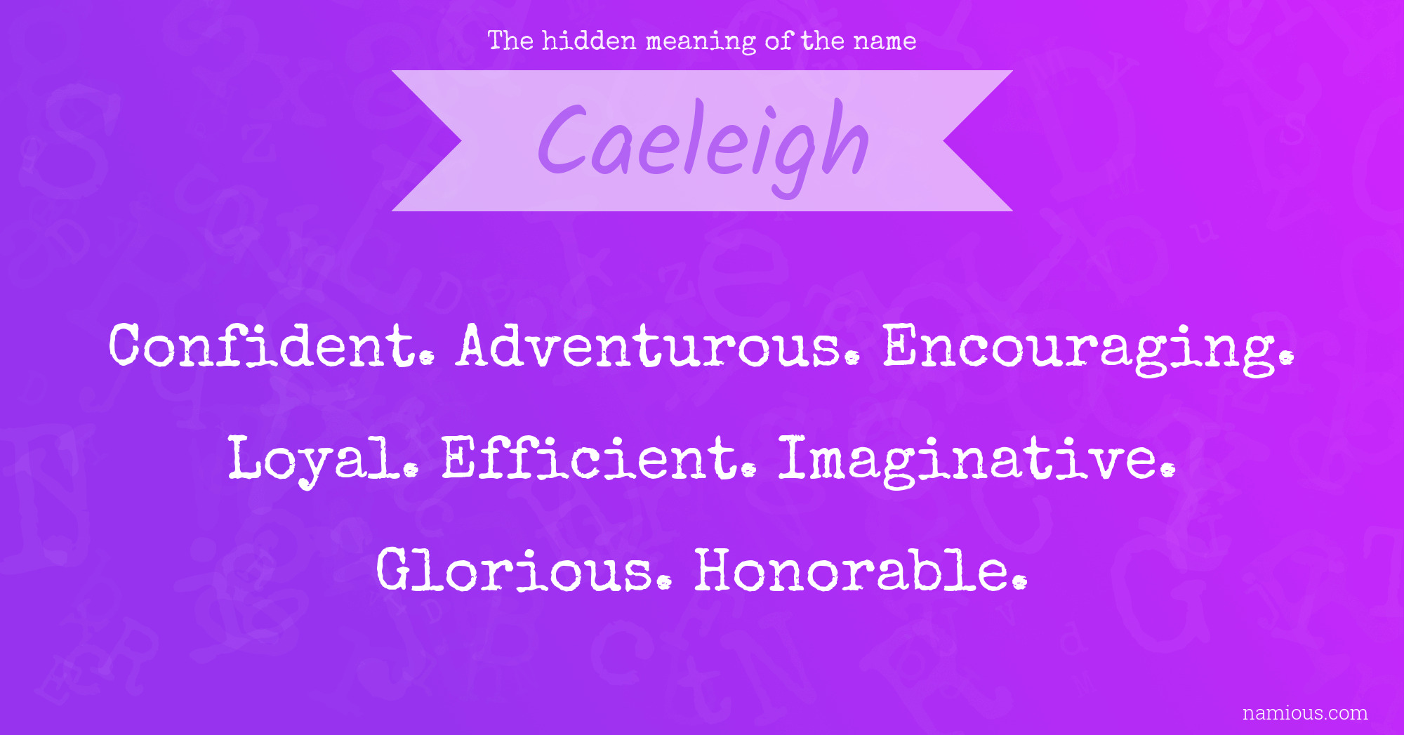 The hidden meaning of the name Caeleigh