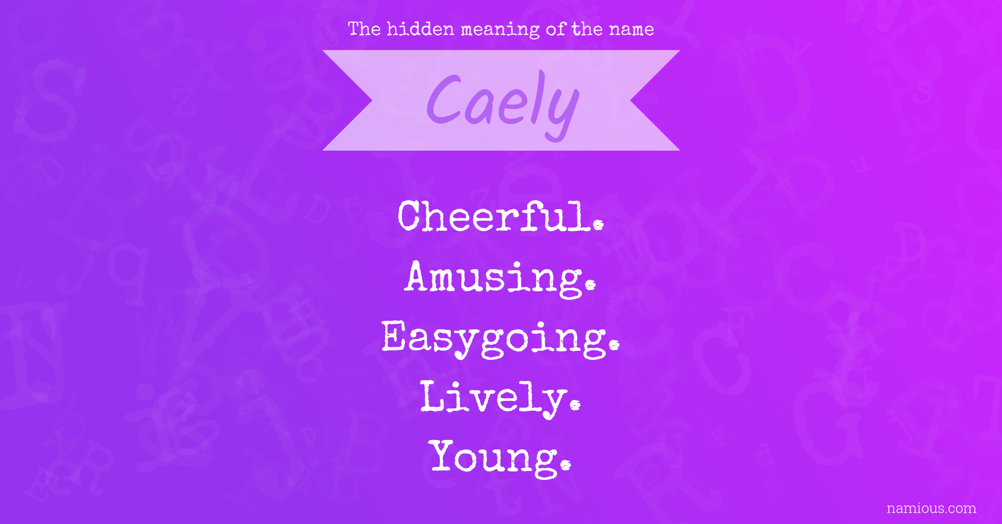 The hidden meaning of the name Caely