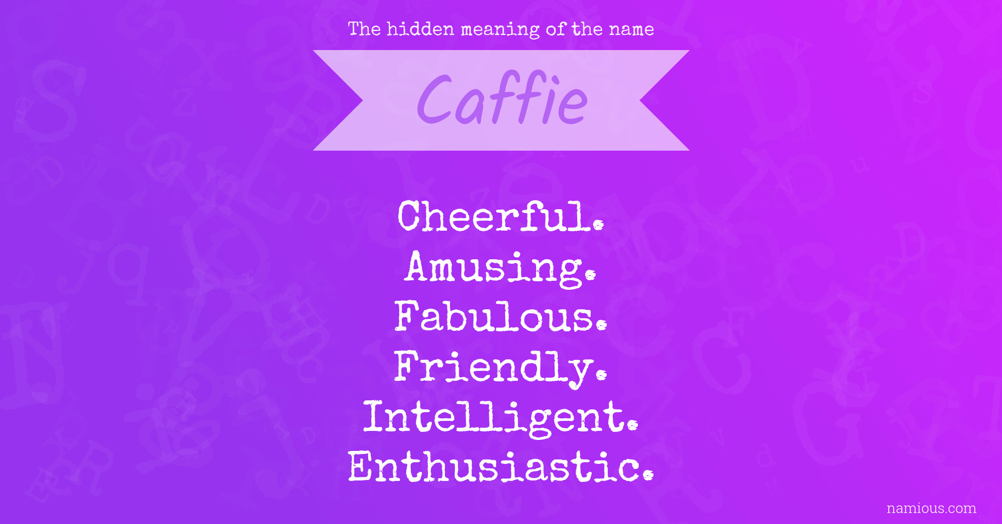 The hidden meaning of the name Caffie