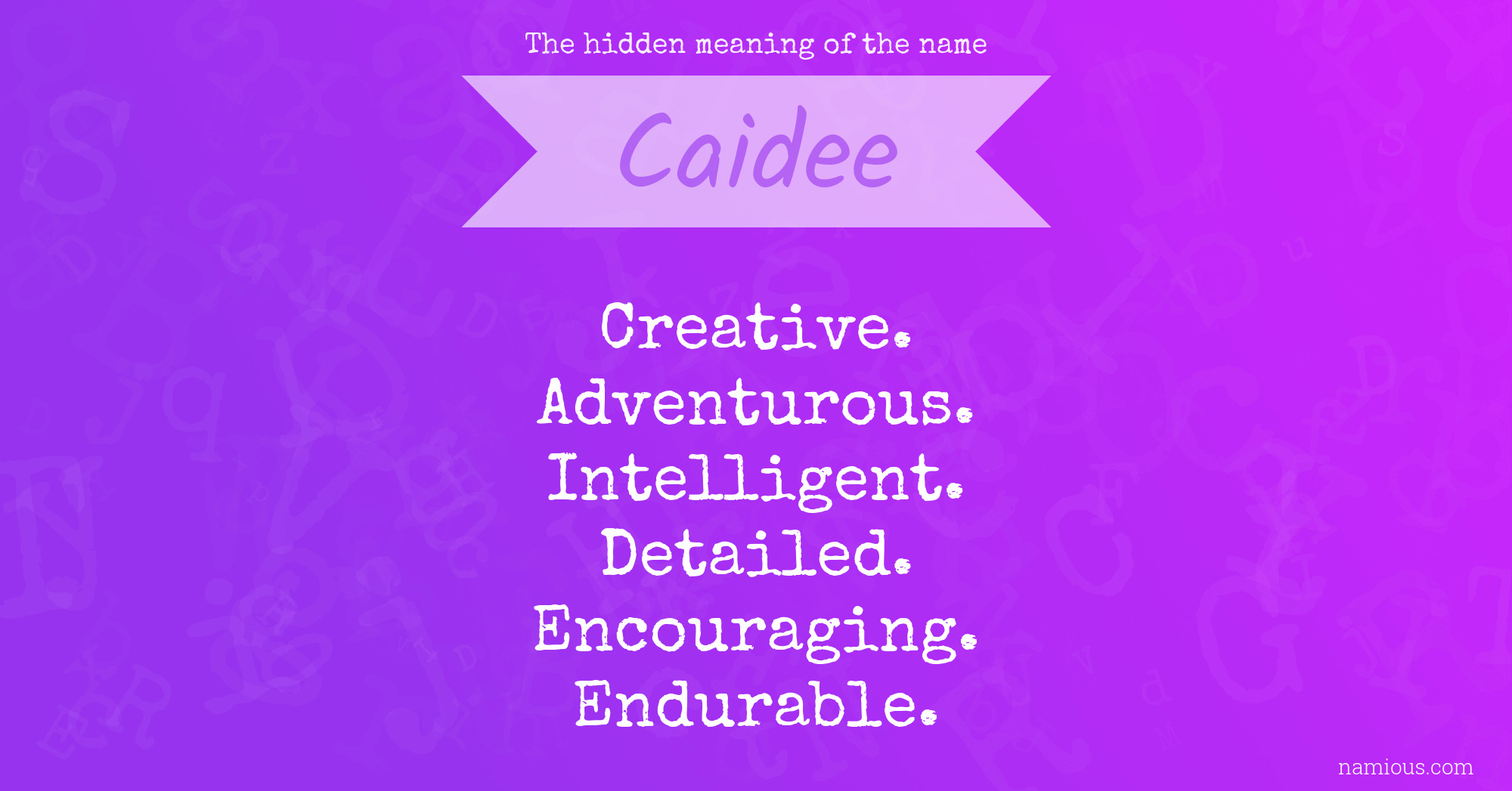 The hidden meaning of the name Caidee