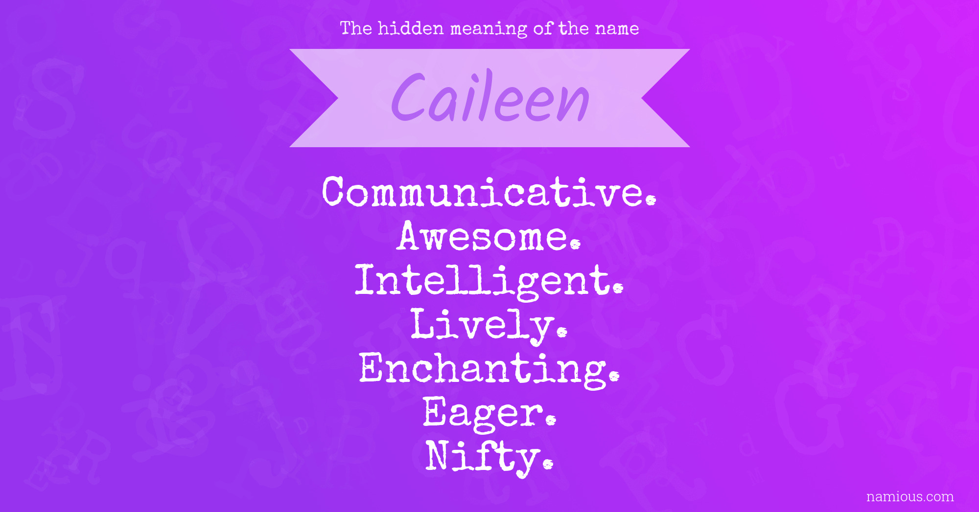 The hidden meaning of the name Caileen