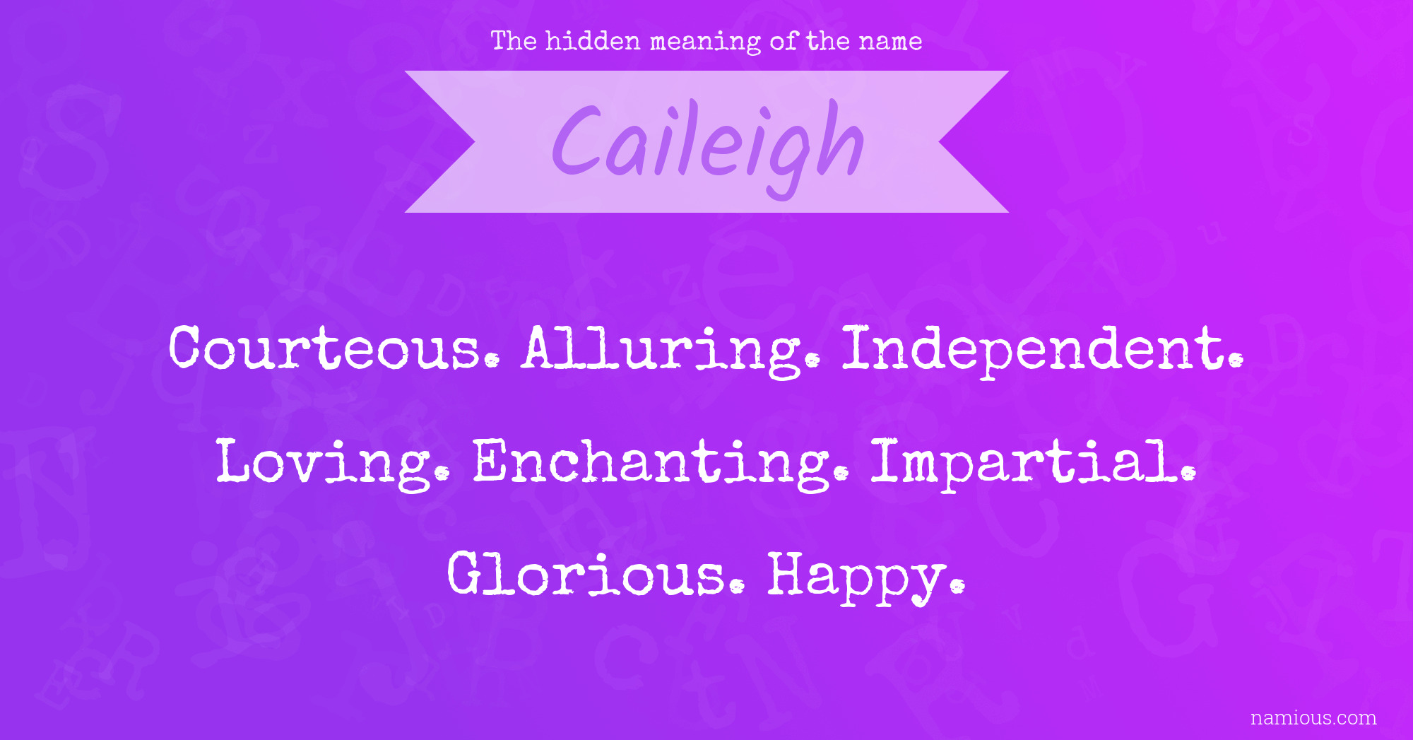 The hidden meaning of the name Caileigh