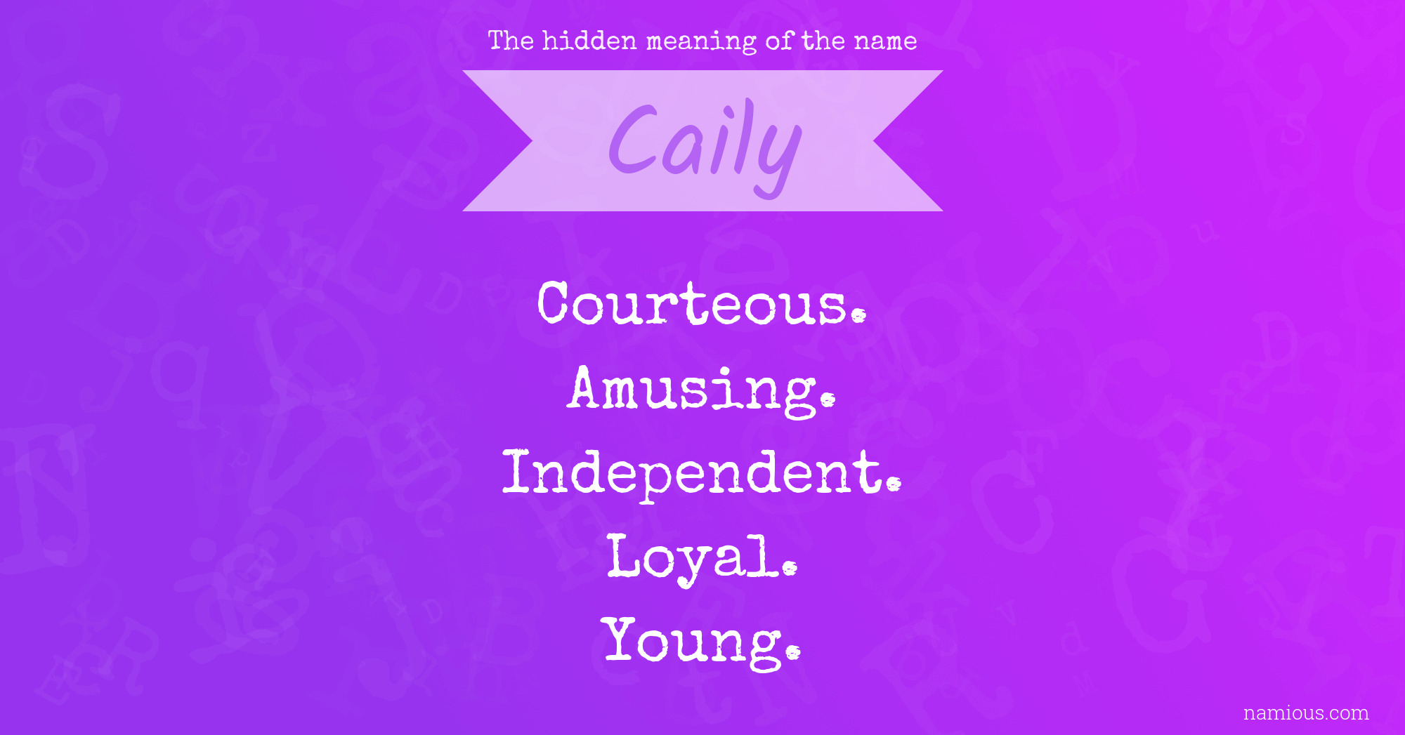 The hidden meaning of the name Caily