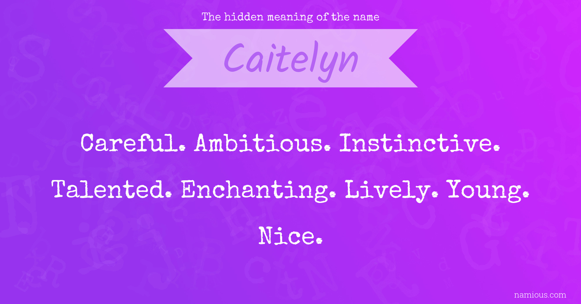 The hidden meaning of the name Caitelyn