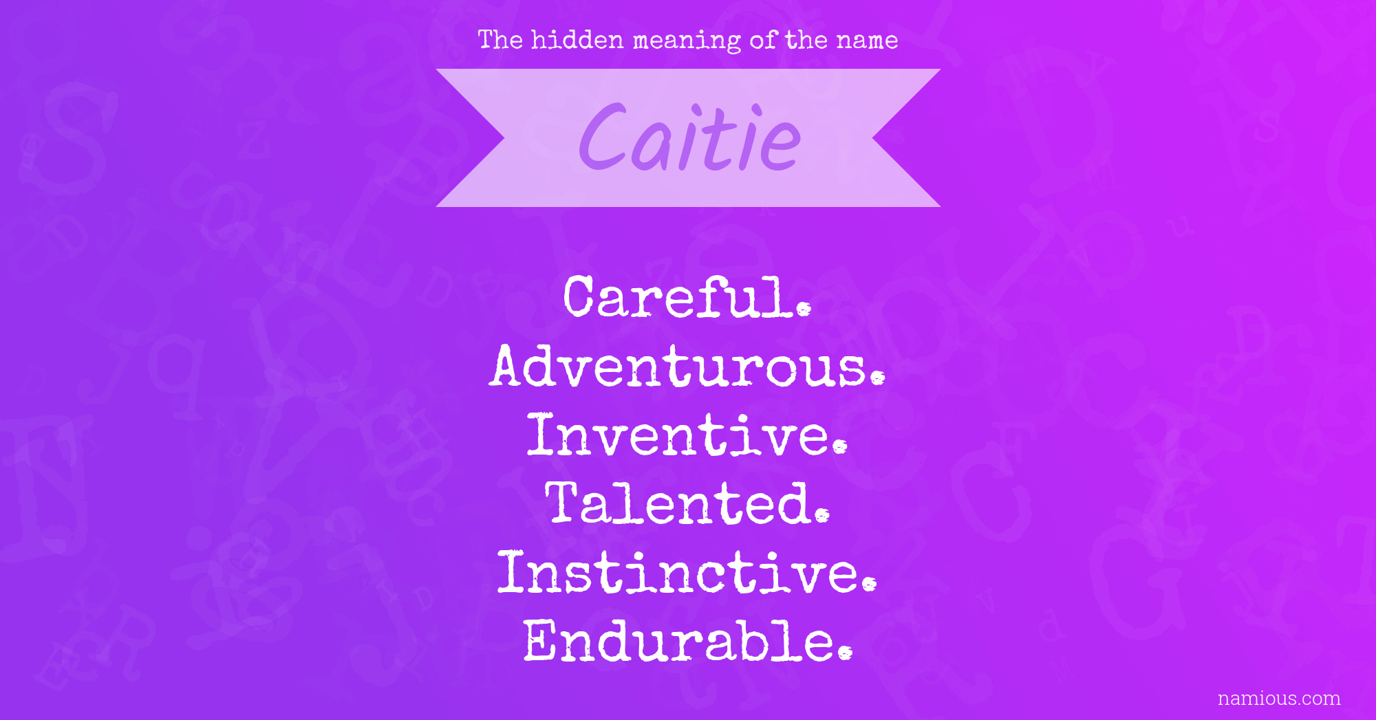 The hidden meaning of the name Caitie