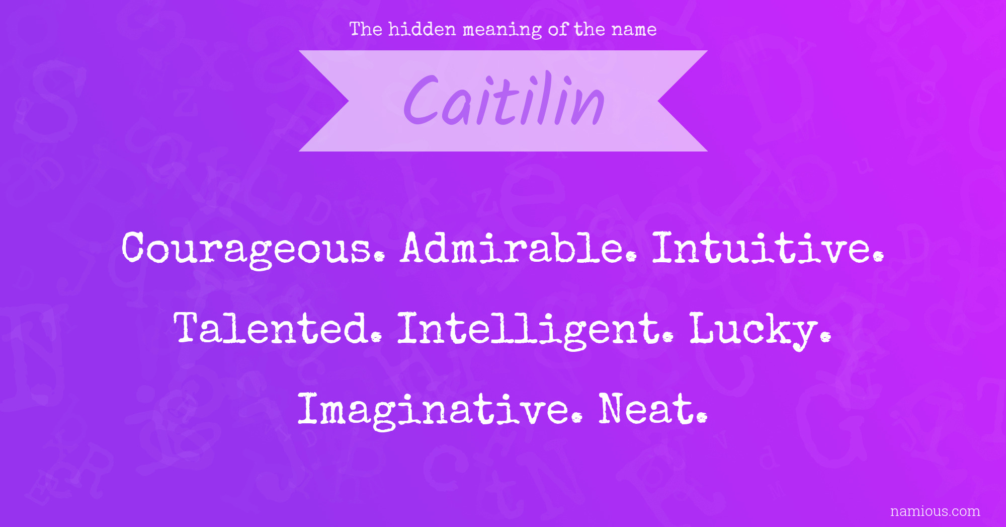 The hidden meaning of the name Caitilin