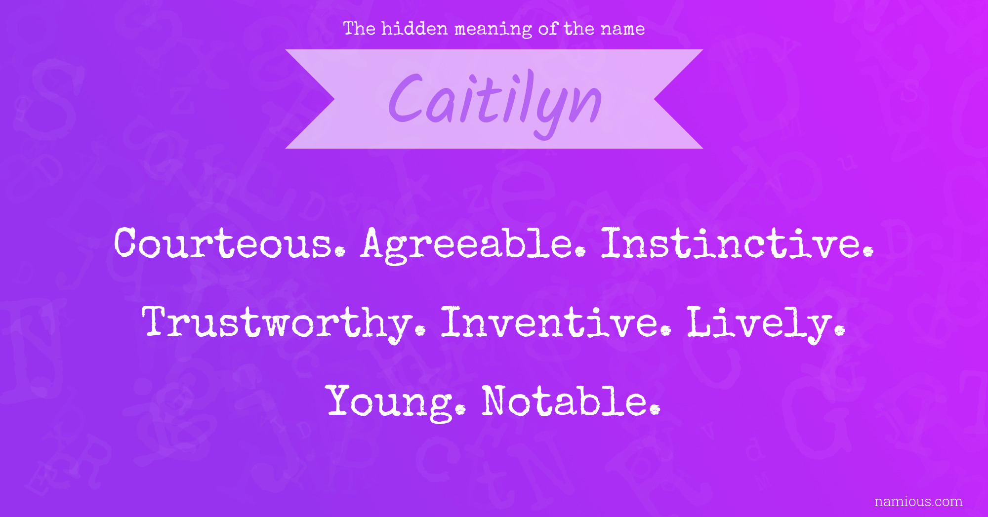 The hidden meaning of the name Caitilyn