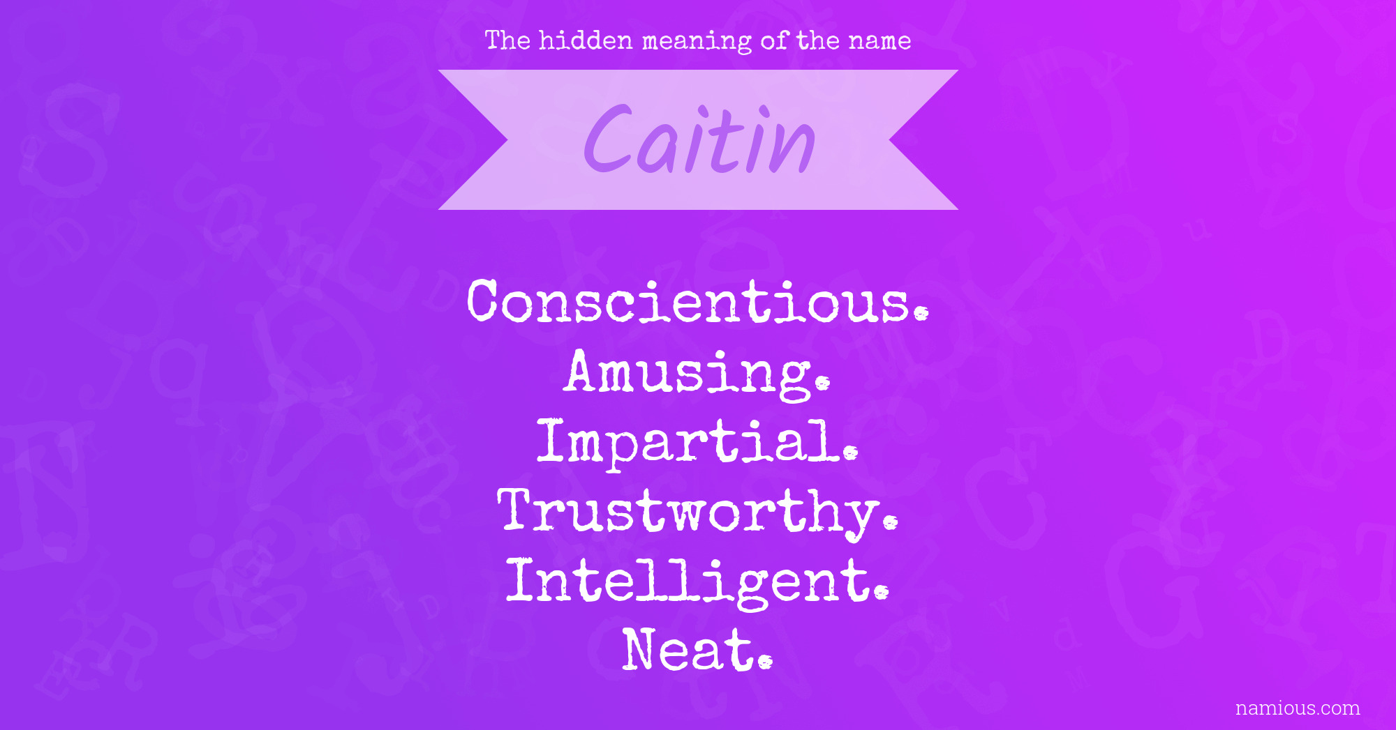 The hidden meaning of the name Caitin