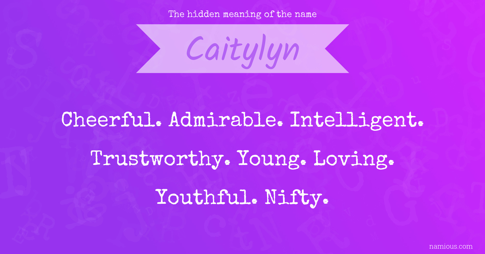 The hidden meaning of the name Caitylyn