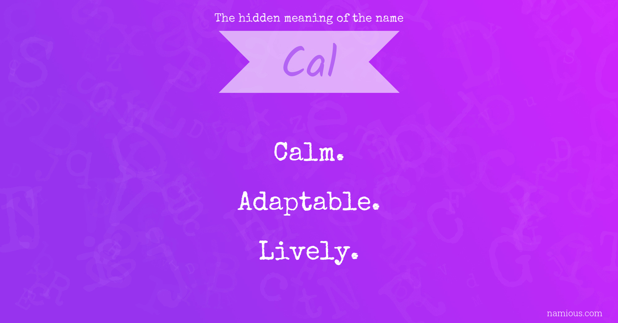 The hidden meaning of the name Cal