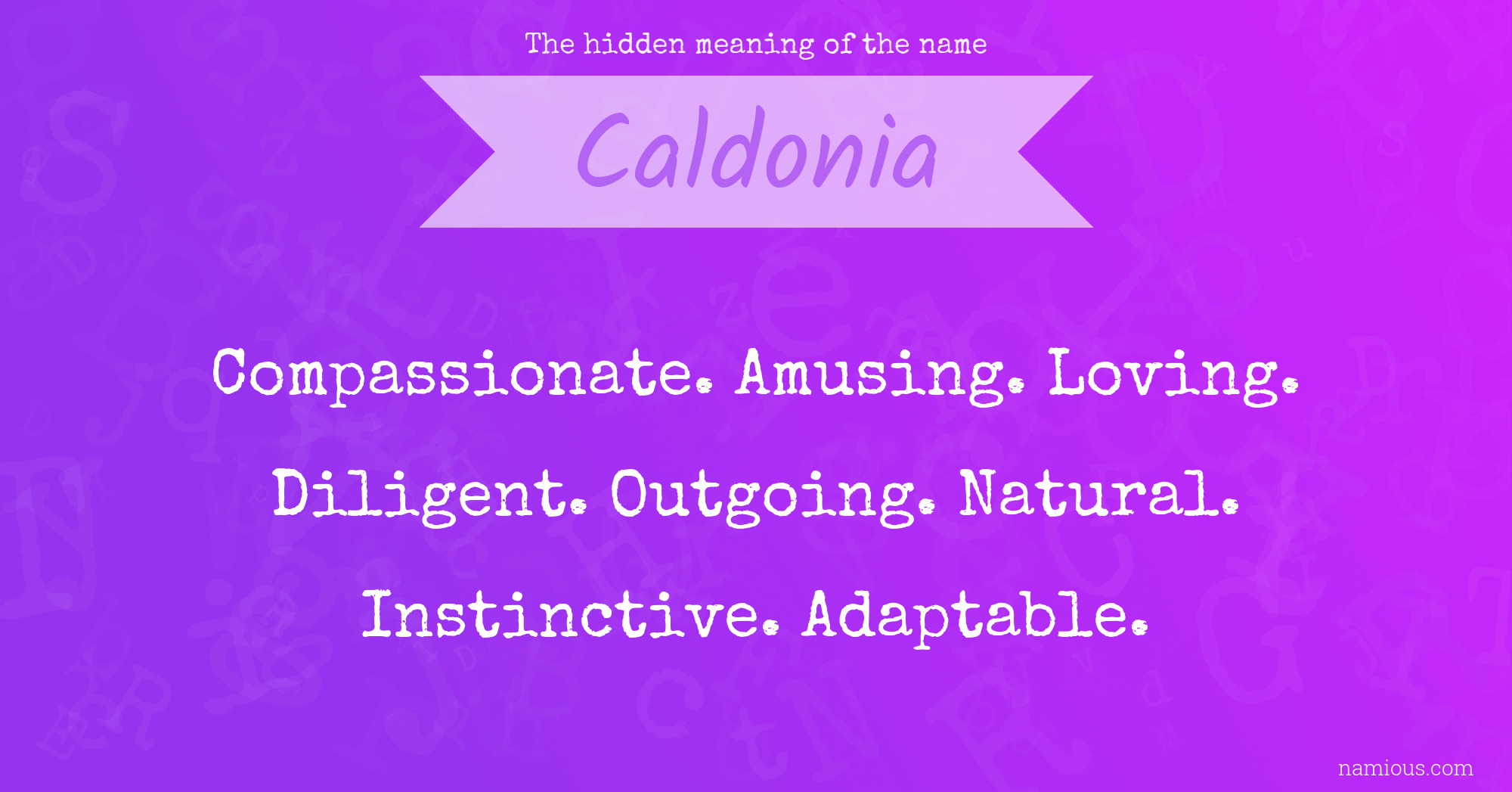 The hidden meaning of the name Caldonia