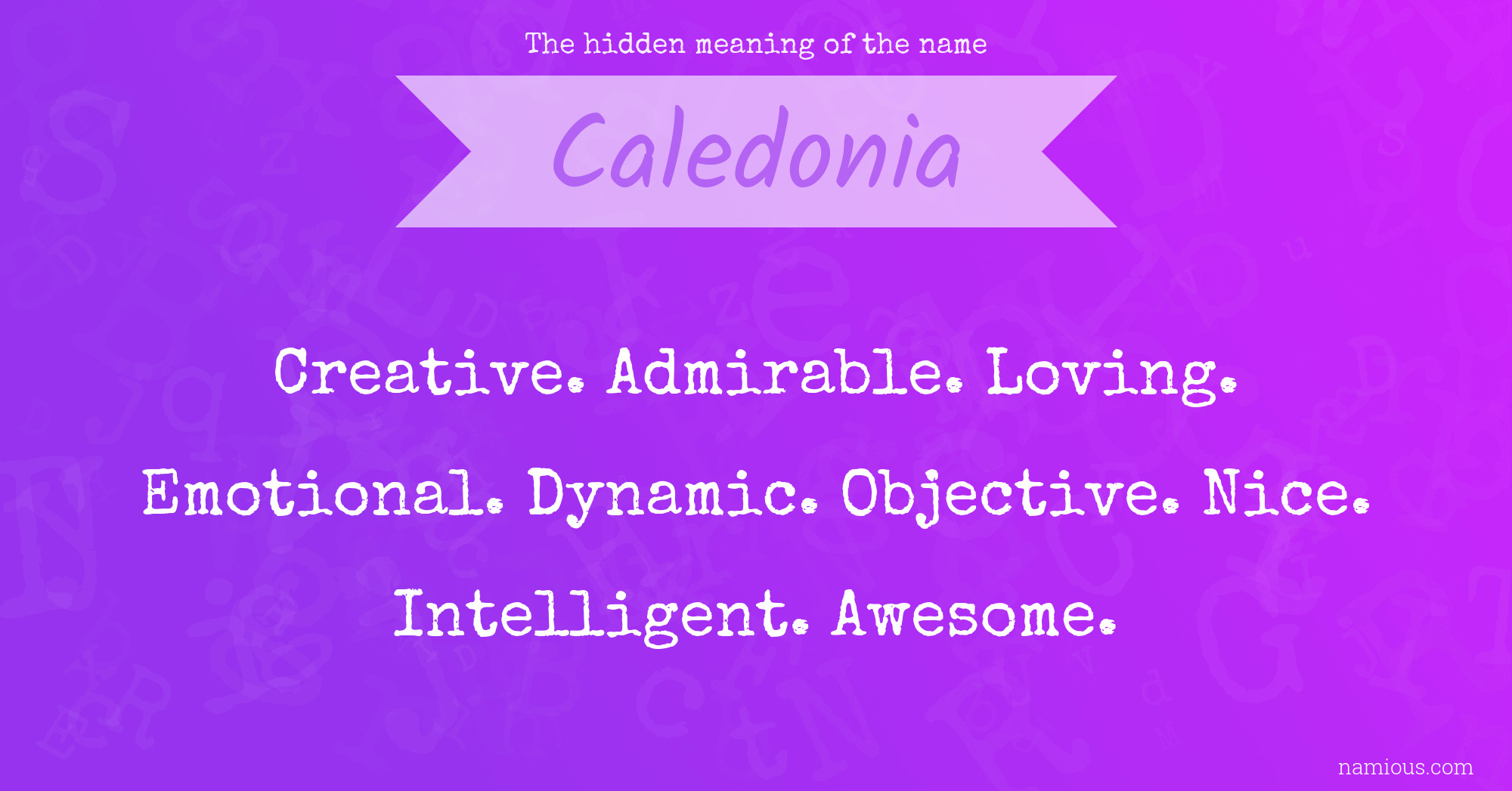 The hidden meaning of the name Caledonia