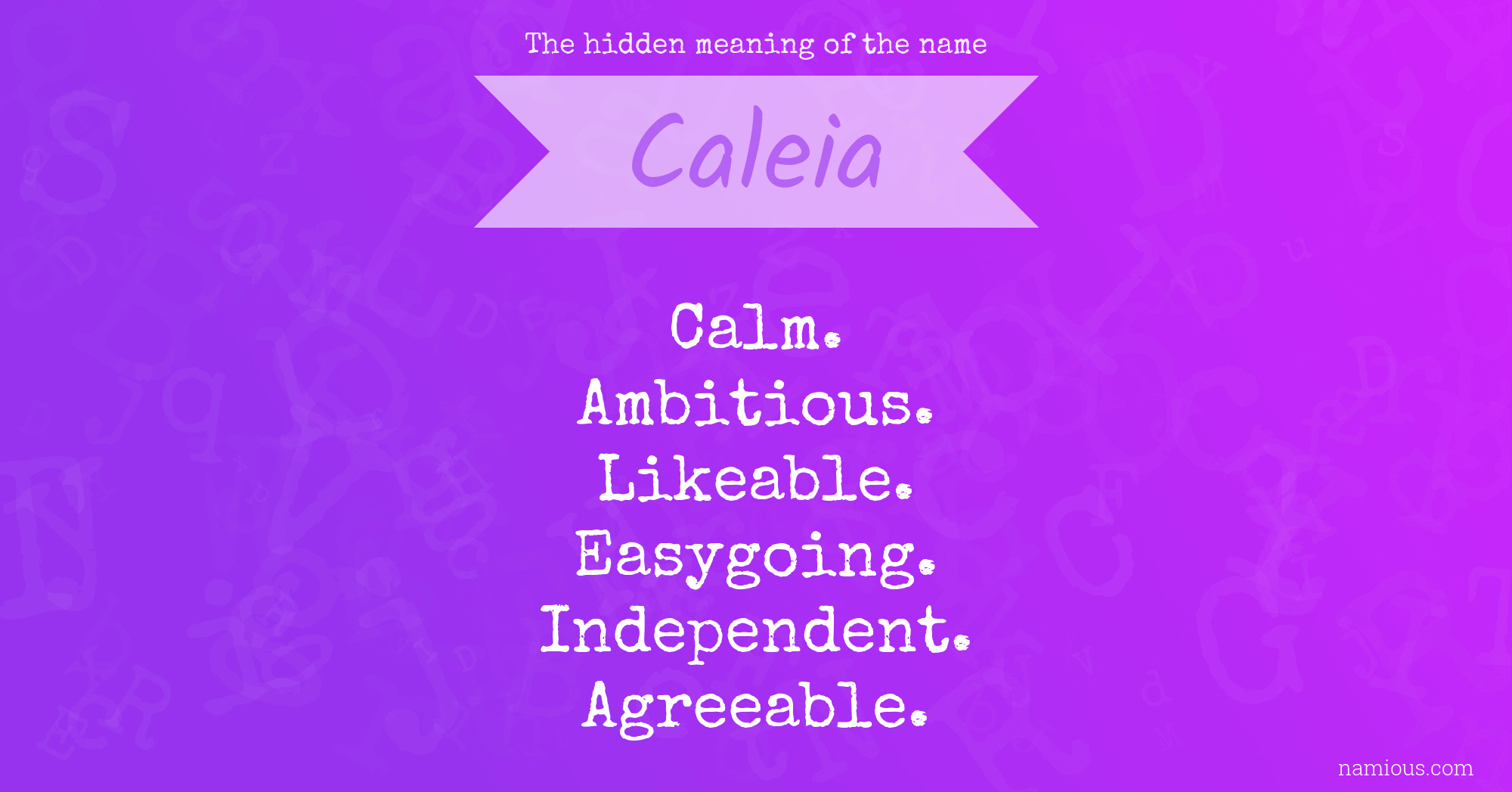 The hidden meaning of the name Caleia