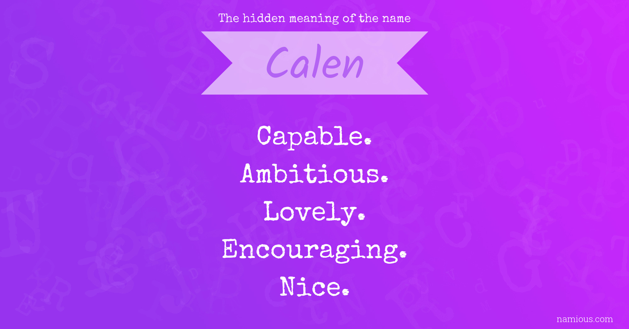 The hidden meaning of the name Calen