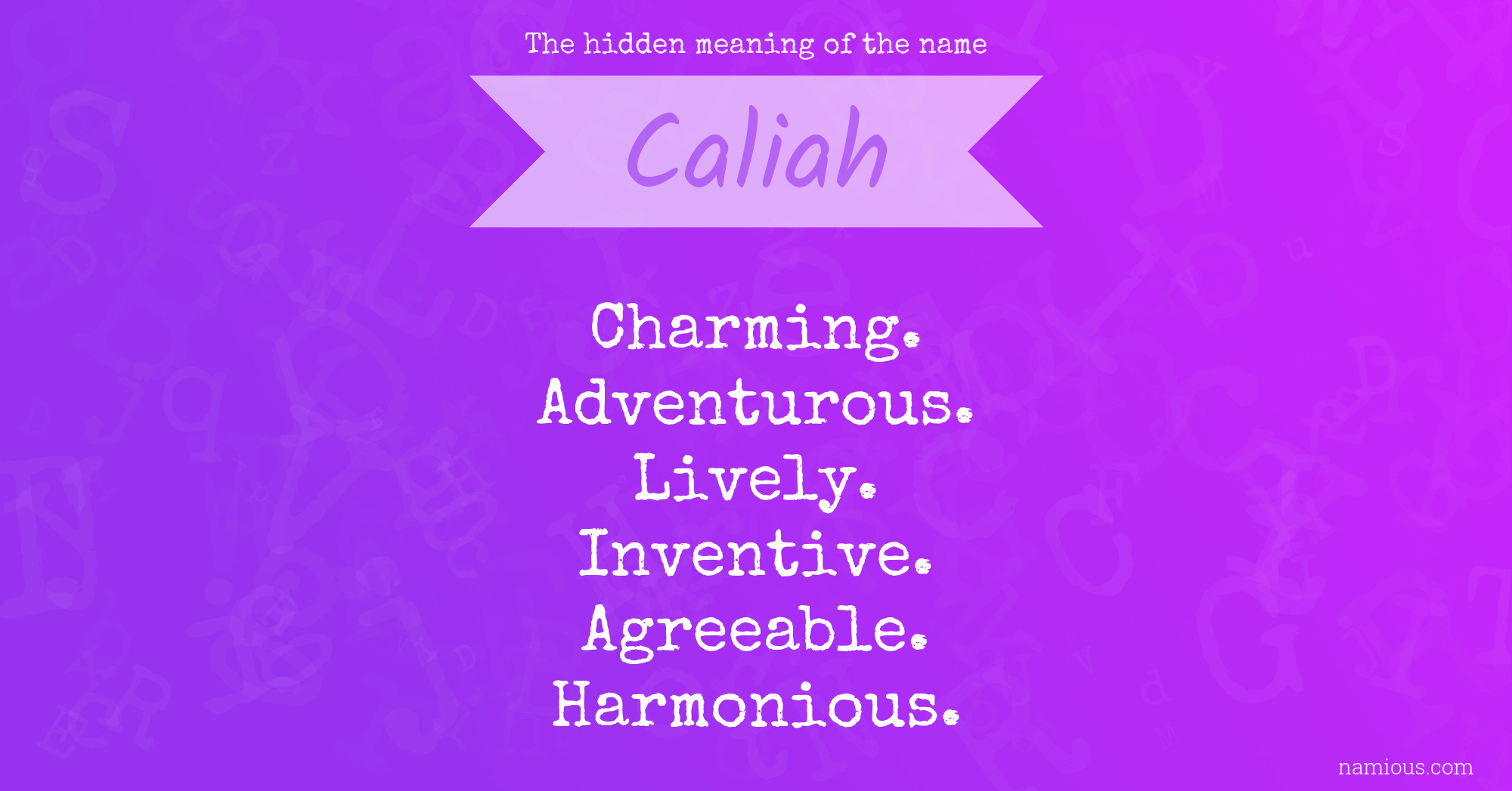 The hidden meaning of the name Caliah