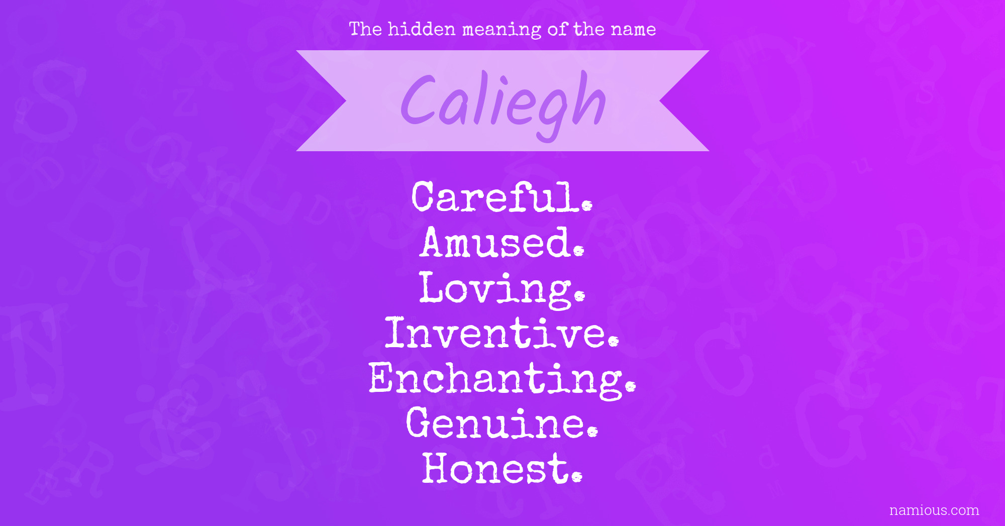 The hidden meaning of the name Caliegh