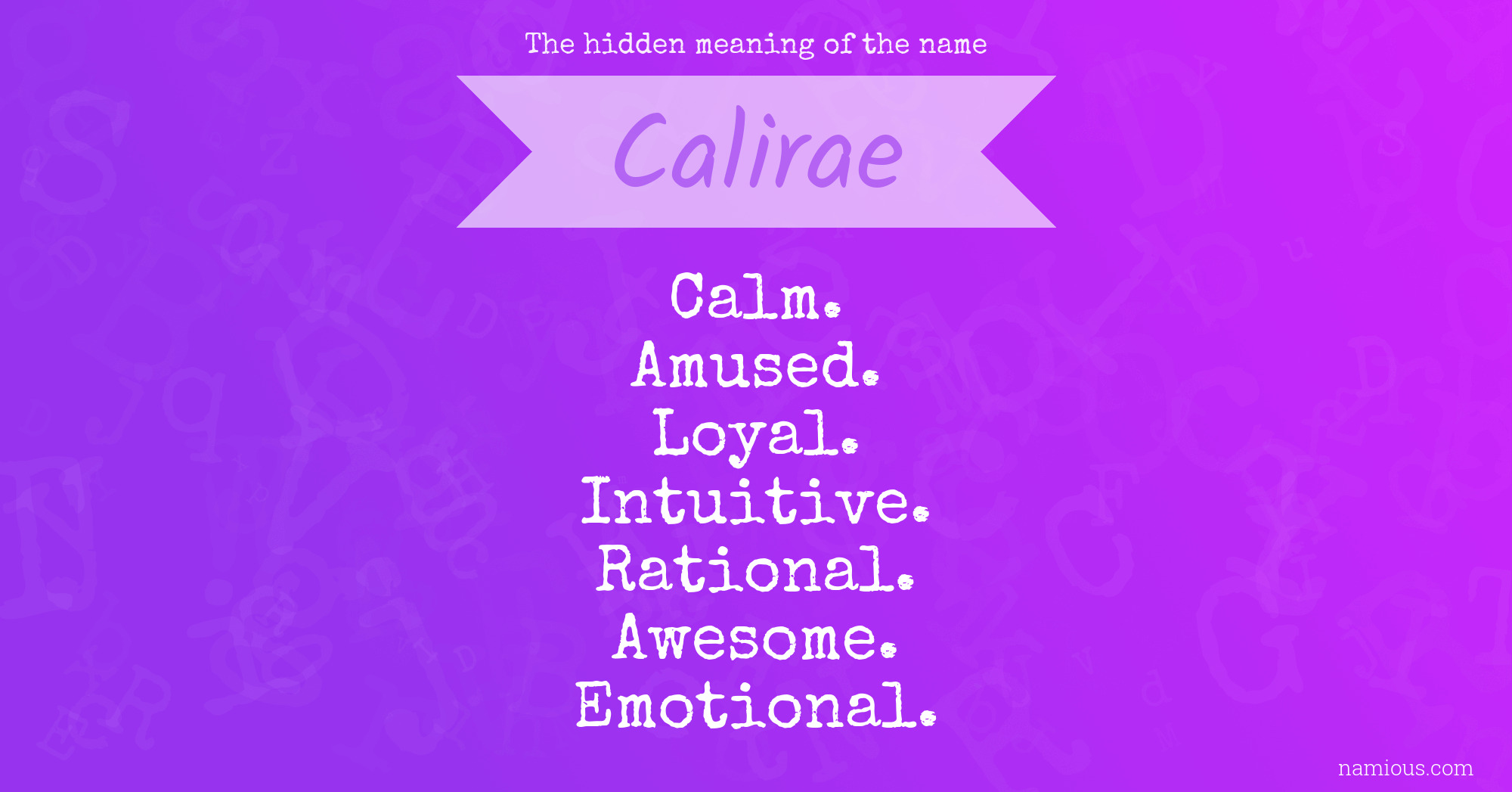 The hidden meaning of the name Calirae