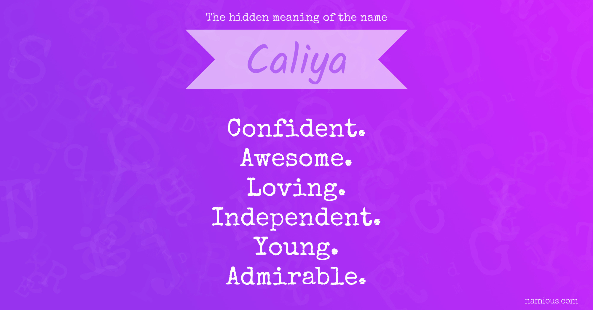 The hidden meaning of the name Caliya