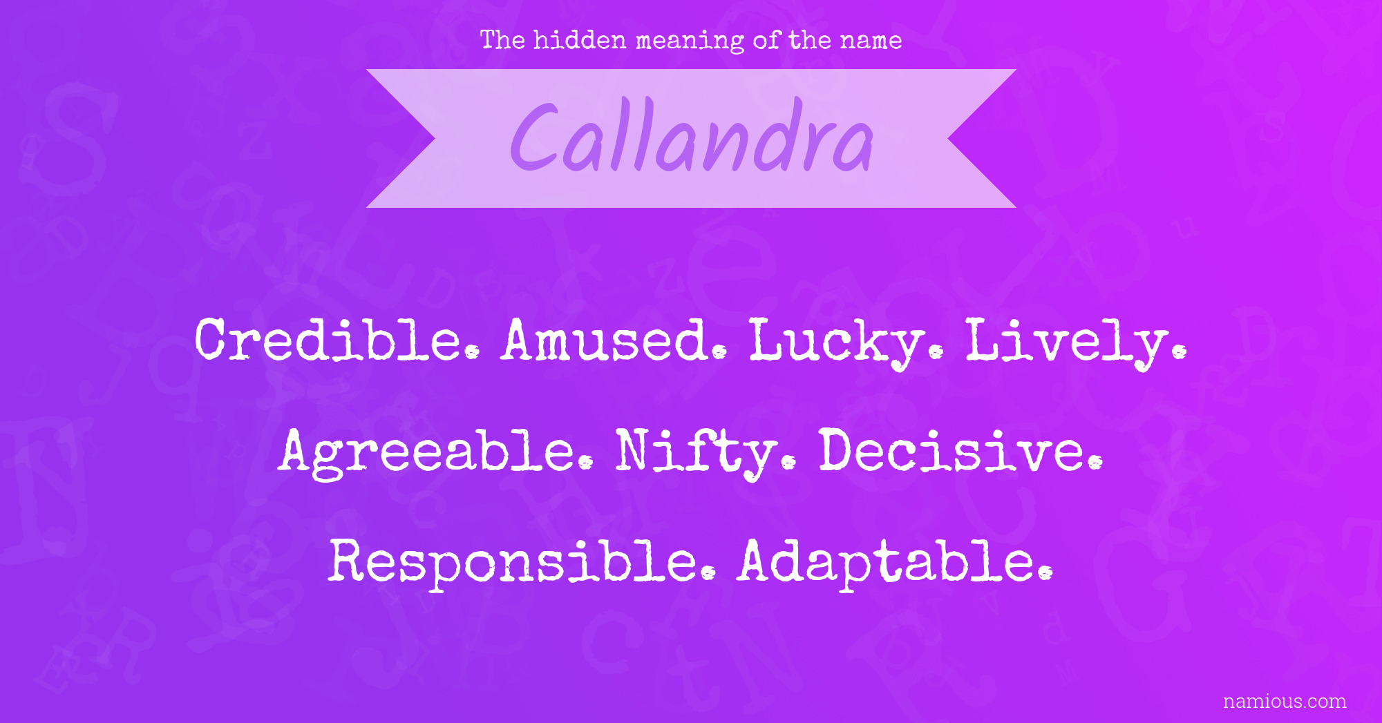 The hidden meaning of the name Callandra