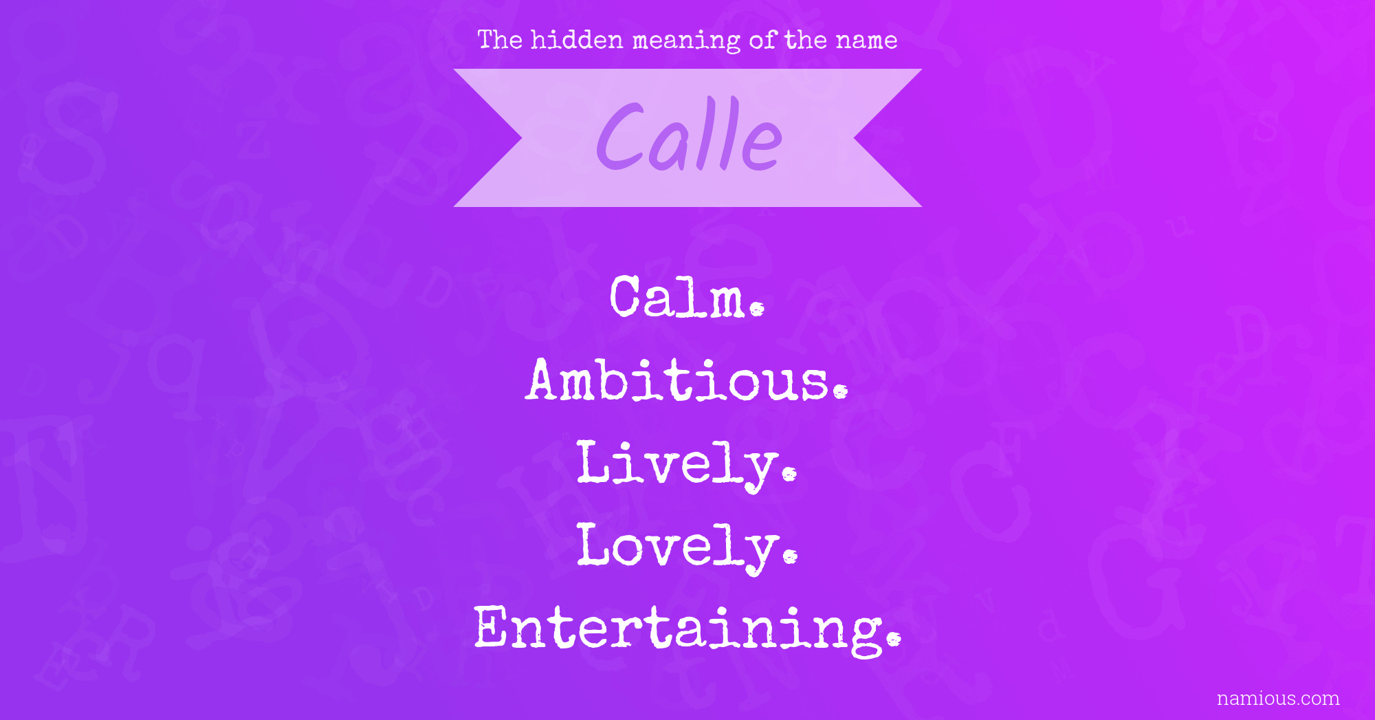 The hidden meaning of the name Calle