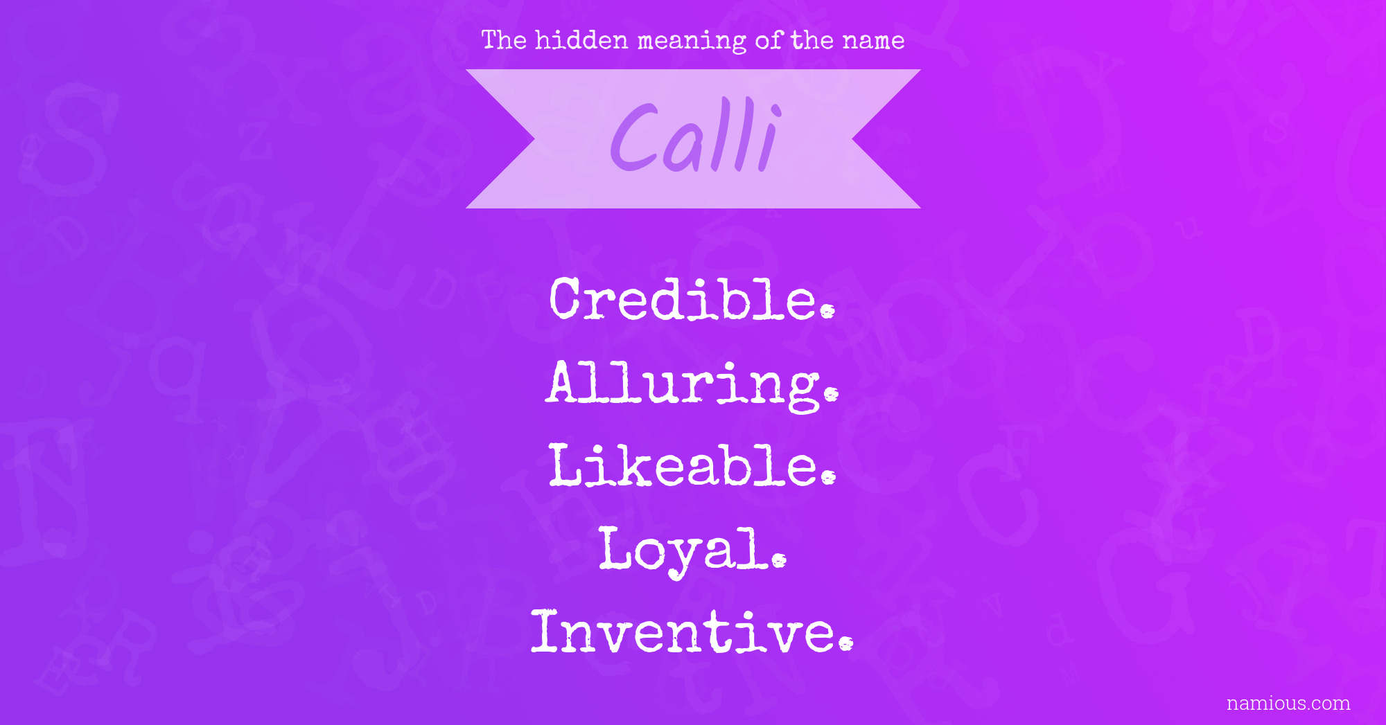 The hidden meaning of the name Calli